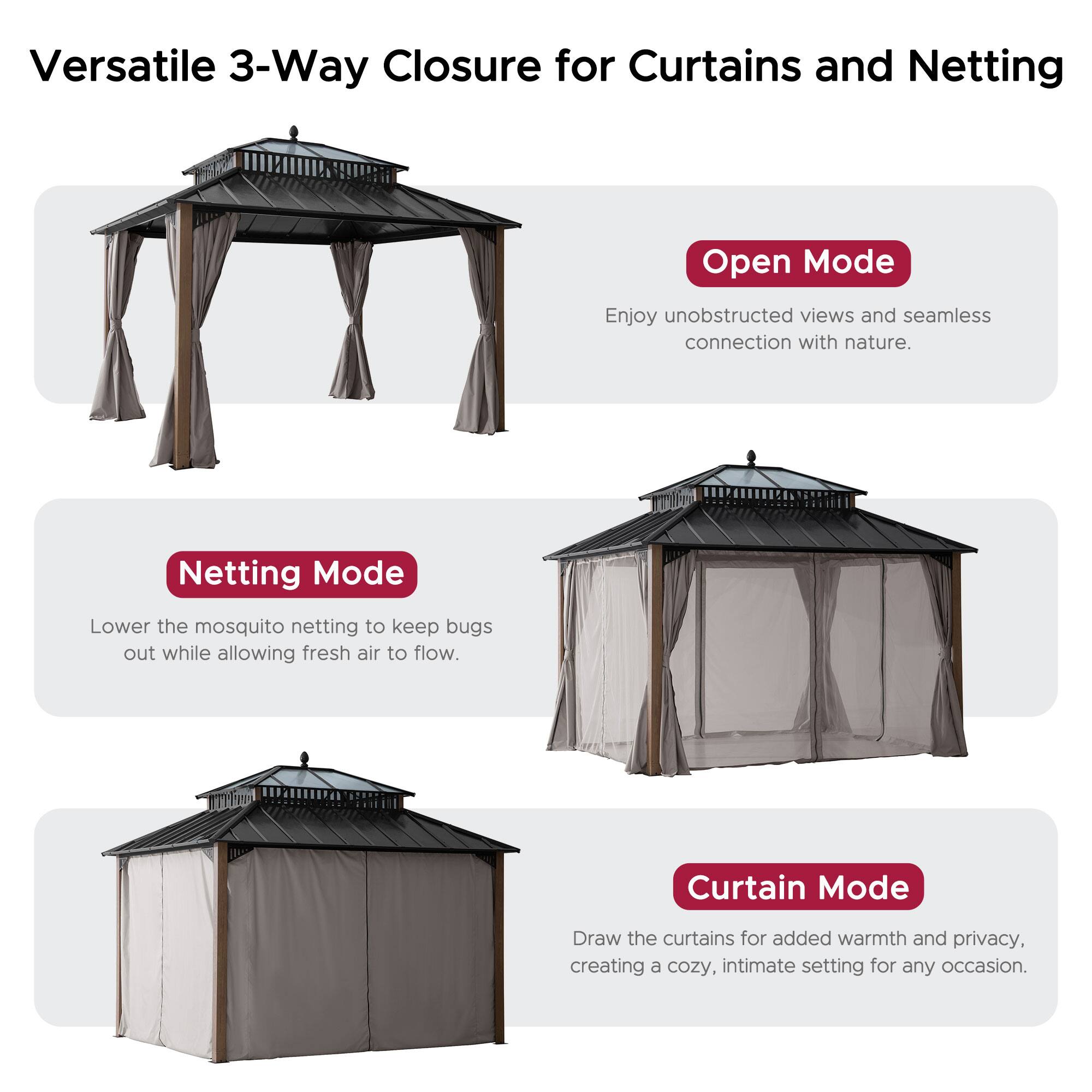 Versatile 3-Way Closure for Curtains and Netting

**Open Mode**  
Enjoy unobstructed views and seamless connection with nature.

**Netting Mode**  
Lower the mosquito netting to keep bugs out while allowing fresh air to flow.

**Curtain Mode**  
Draw the curtains for added warmth and privacy, creating a cozy, intimate setting for any occasion.