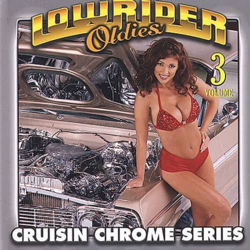 Various Artists - Lowrider Oldies Chrome, Vol. 3   - COMPACT DISCS [CD] price history on PriceWatchPro