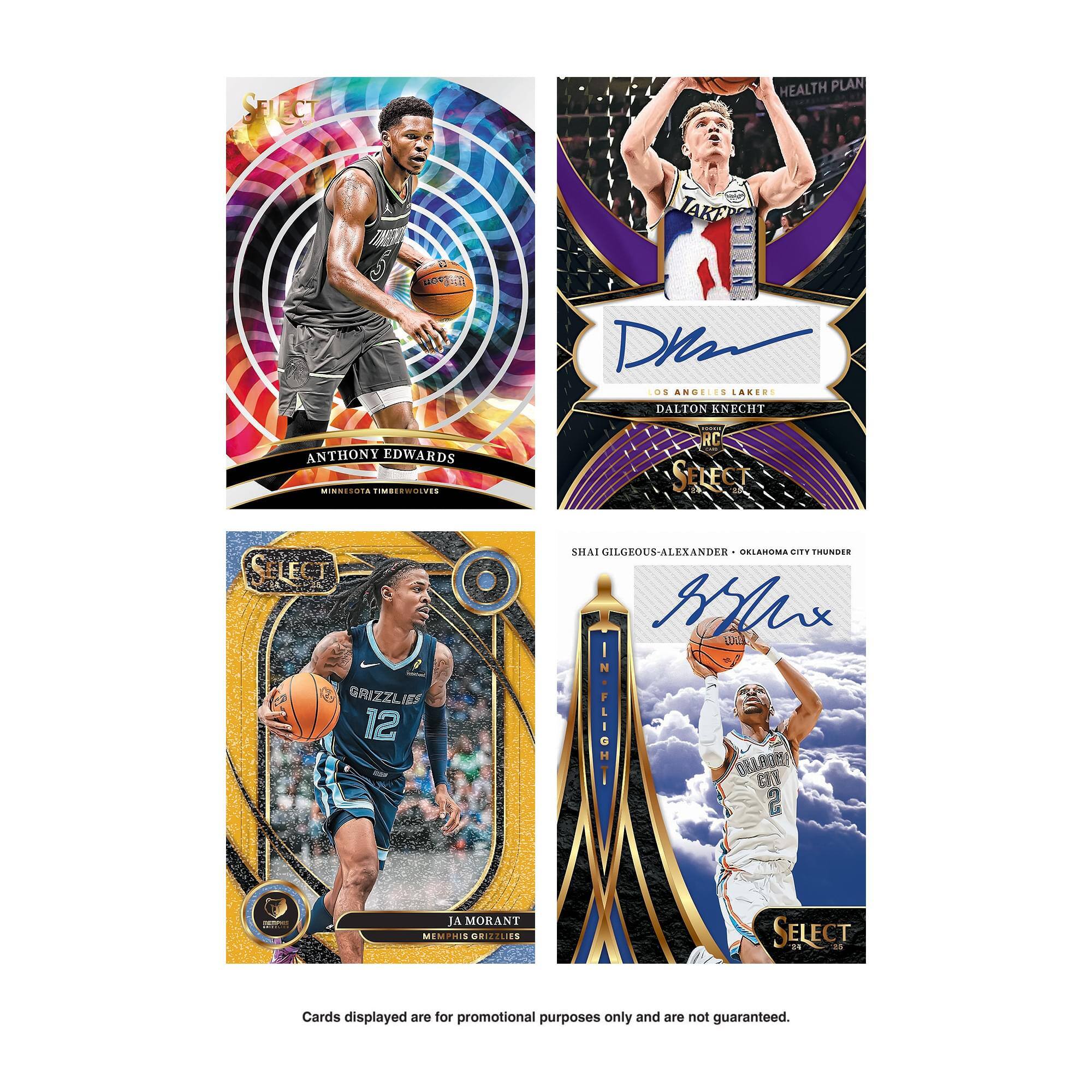 HEALTH PLAN N 5 O JAKER NTIC Dr OS ANGELES LAKEOS DALTON KNECHT ANTHONY EDWARDS MINNISOTA IMBESWOLVES RC 1 ECT GRIZZL IES 12 SHAI GILCEOUS-ALEXANDER DELAROMA SIFY IHUNDES Mux OBLROM CFY 2 JA MORANT MIMPHIS DRDJLIES SELECT

Cards displayed are for promotional purposes only and are not guaranteed.