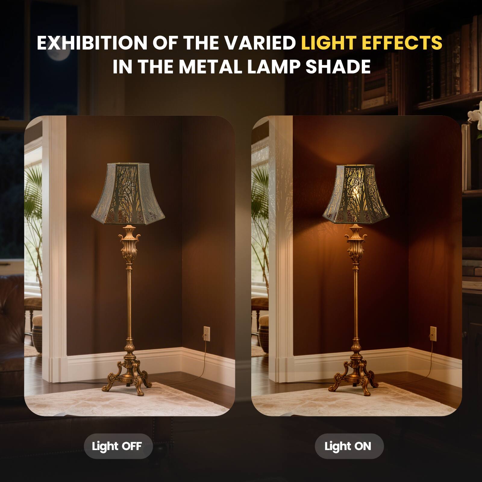 EXHIBITION OF THE VARIED LIGHT EFFECTS IN THE METAL LAMP SHADE

Light OFF
Light ON