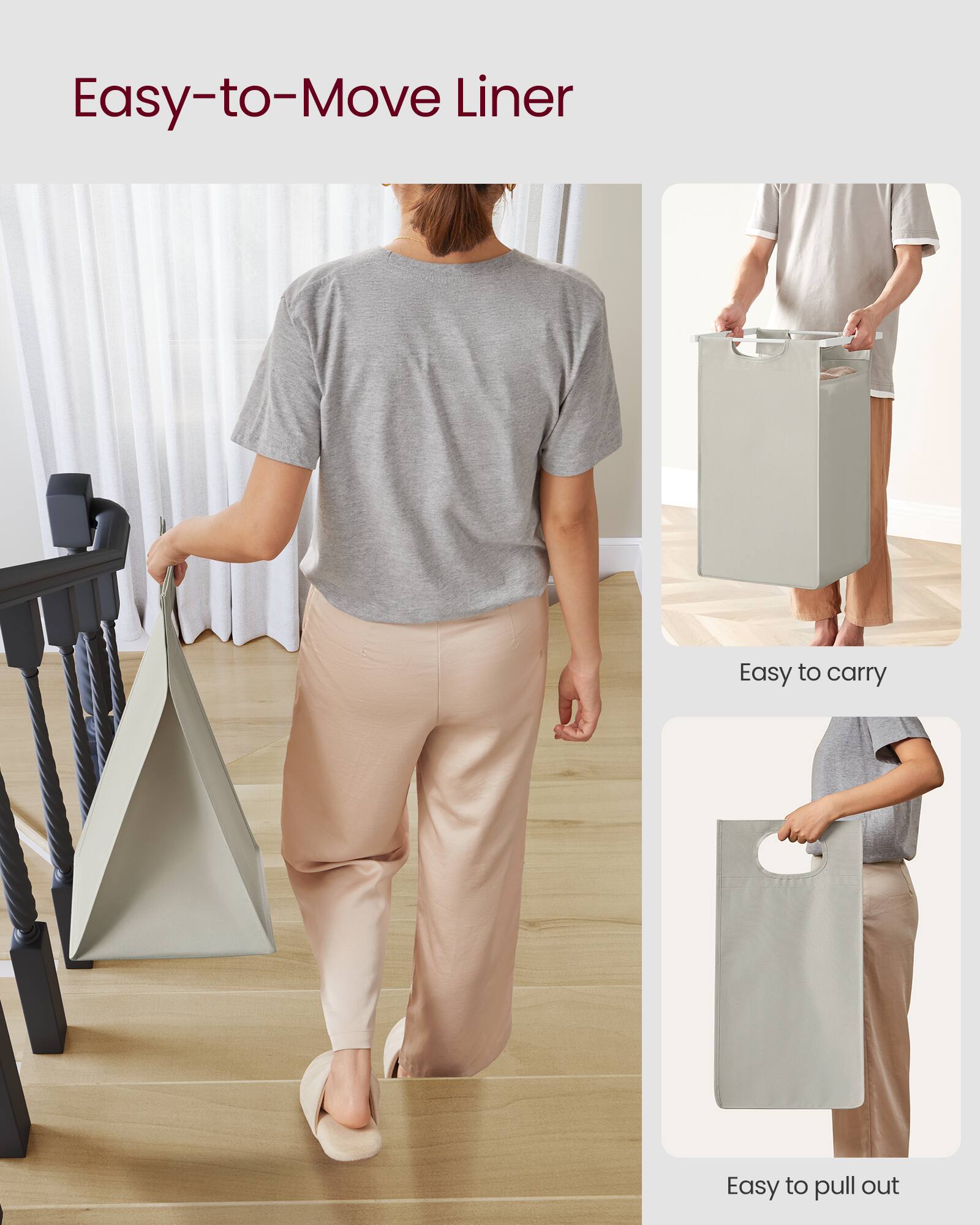 Easy-to-Move Liner

Easy to carry

Easy to pull out