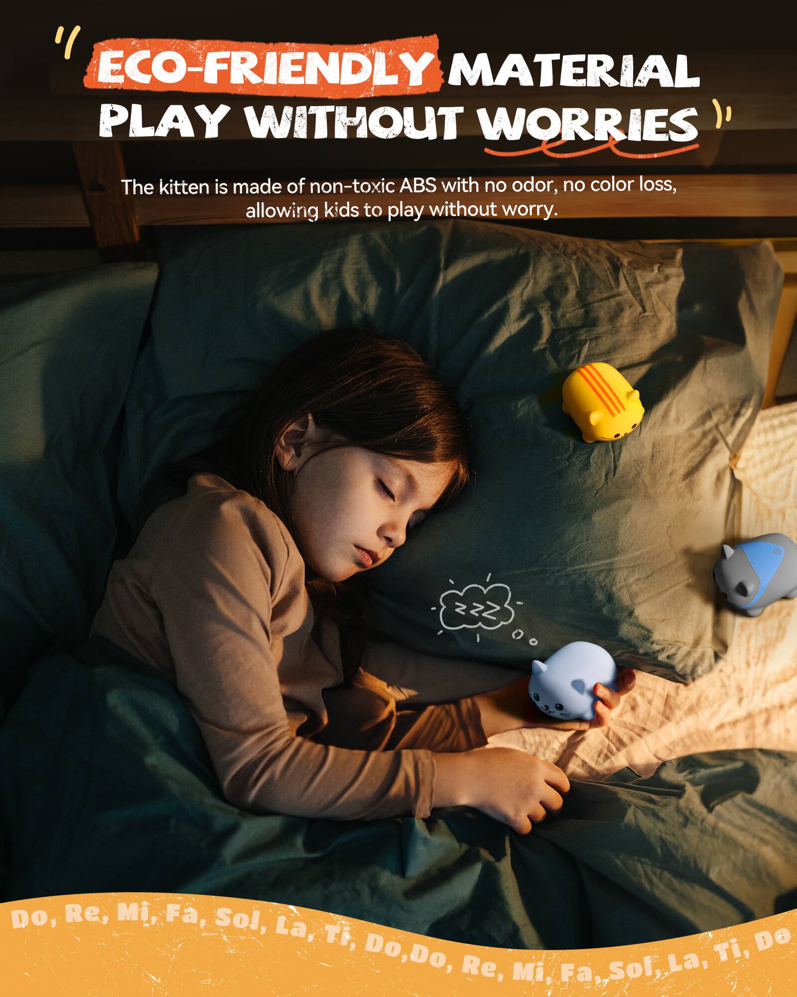 ECO-FRIENDLY MATERIAL PLAY WITHOUT WORRIES
The kitten is made of non-toxic ABS with no odor, no color loss, allowing kids to play without worry.

Do, Re, Mi, Fa, Sol, La, Ti, Do Do, Do, La, Ti, Re, Mi, Fa, Sol,