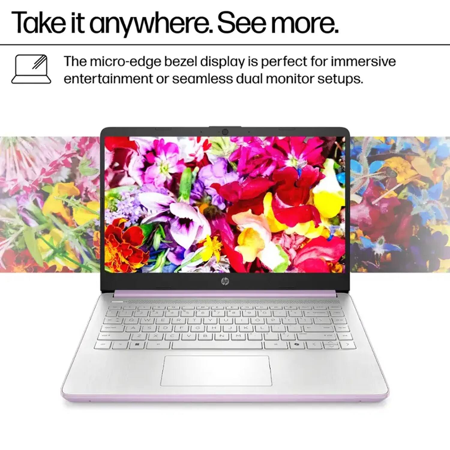 Take it anywhere. See more.

The micro-edge bezel display is perfect for immersive entertainment or seamless dual monitor setups.