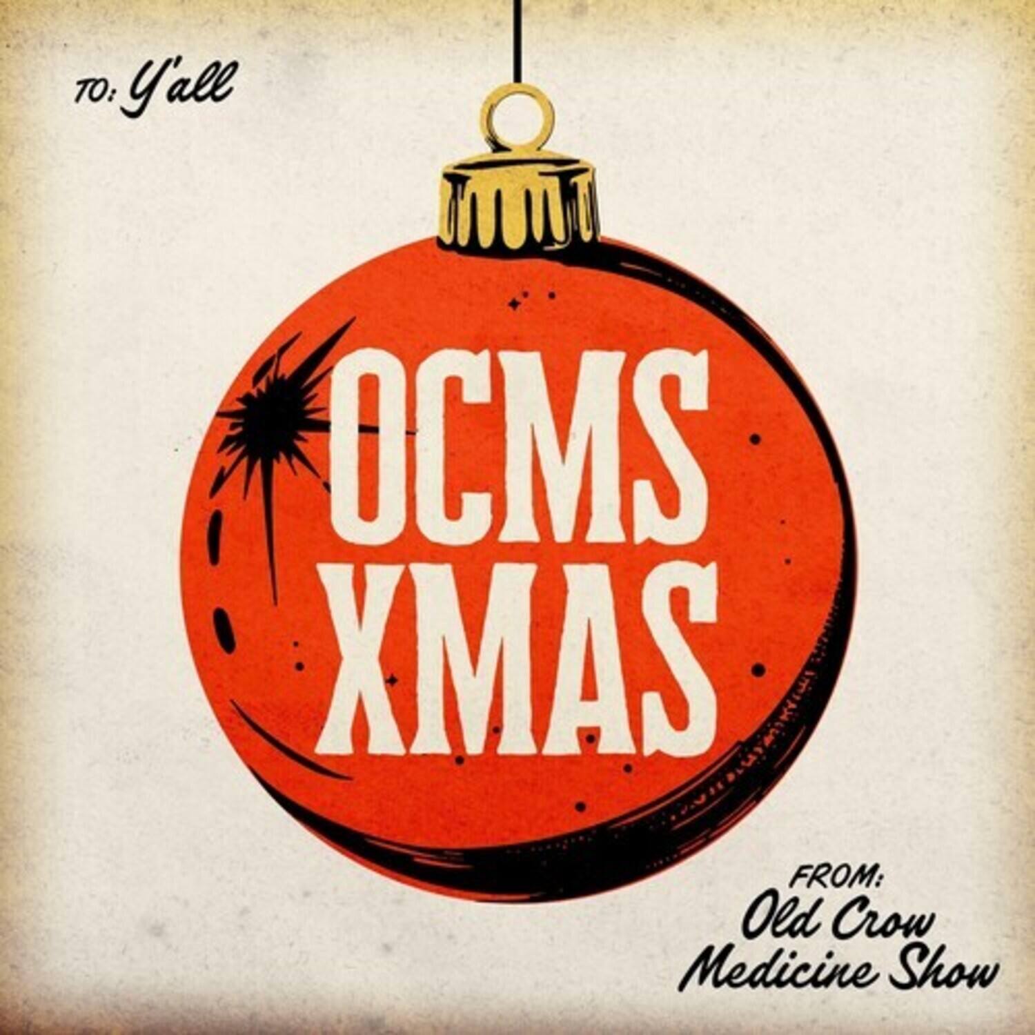 TO: Y'all  
OCMS XMAS  
FROM: Old Crow Medicine Show