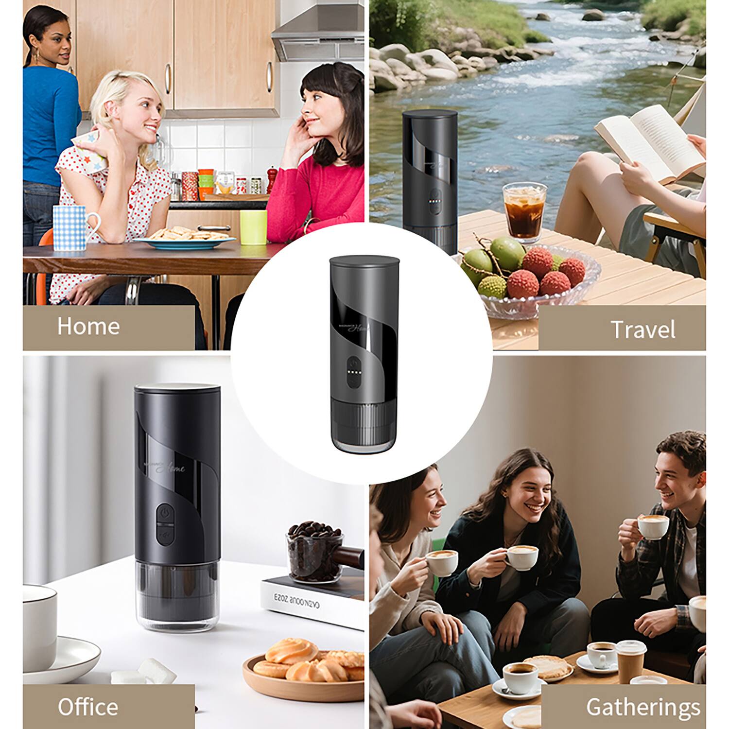 Home  
Travel  
Office  
Gatherings
