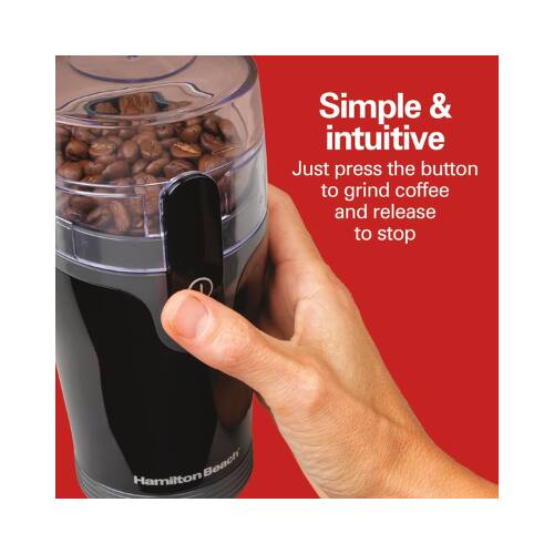 Simple & intuitive  
Just press the button to grind coffee and release to stop  
Hamilton Beach