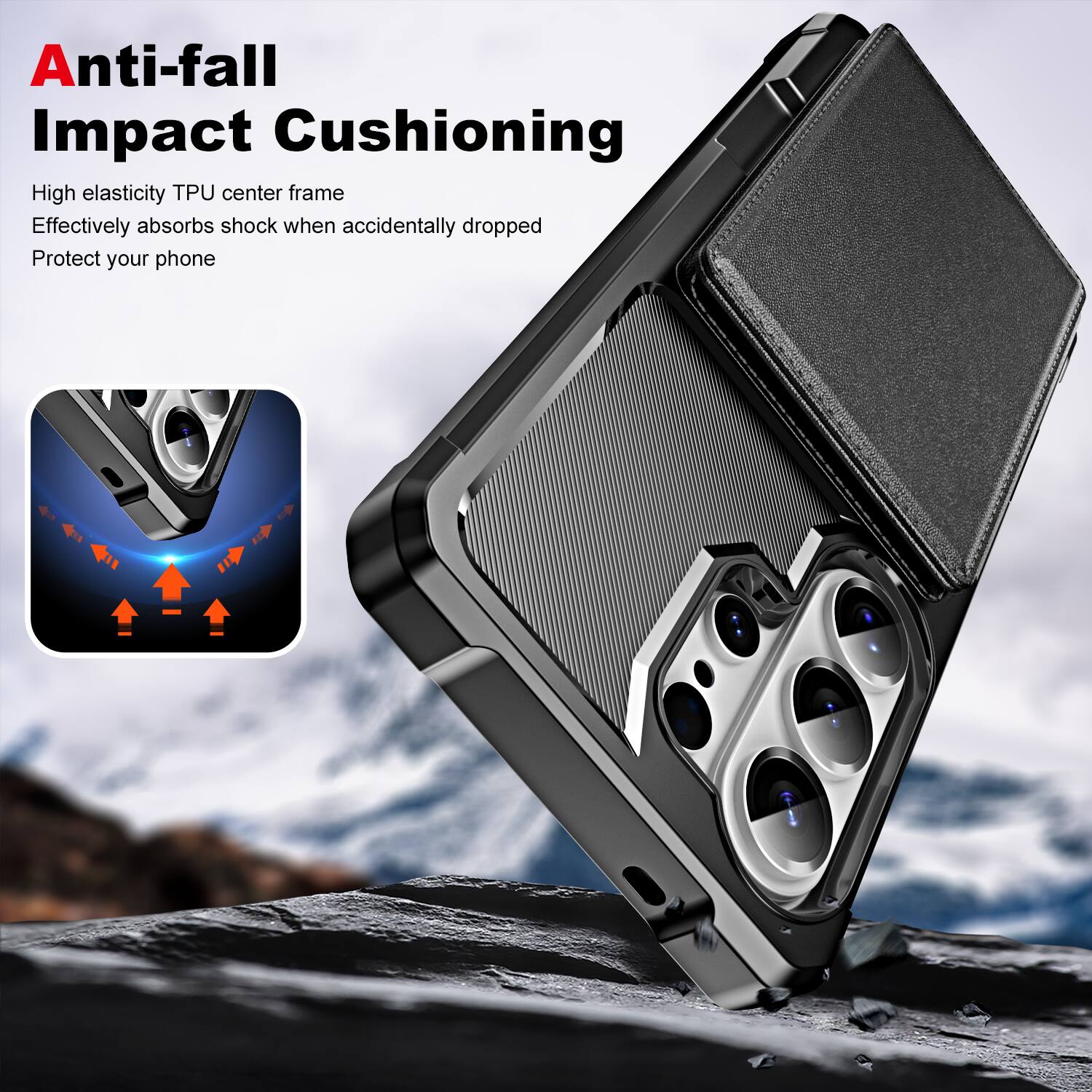 Anti-fall Impact Cushioning

High elasticity TPU center frame  
Effectively absorbs shock when accidentally dropped  
Protect your phone