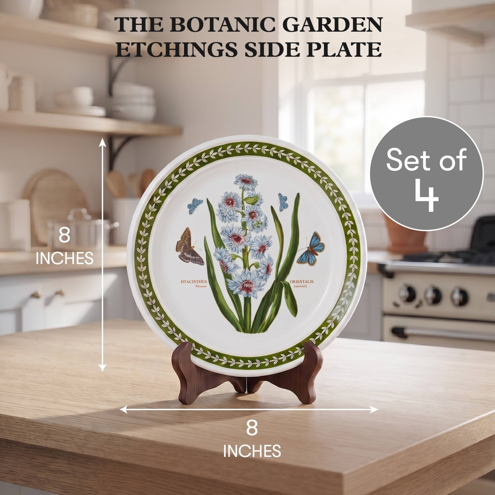 THE BOTANIC GARDEN ETCHINGS SIDE PLATE  
8 INCHES  
Set of 4  
HYACINTHUS Potasted  
ORIENTALIS Latrolali  
8 INCHES