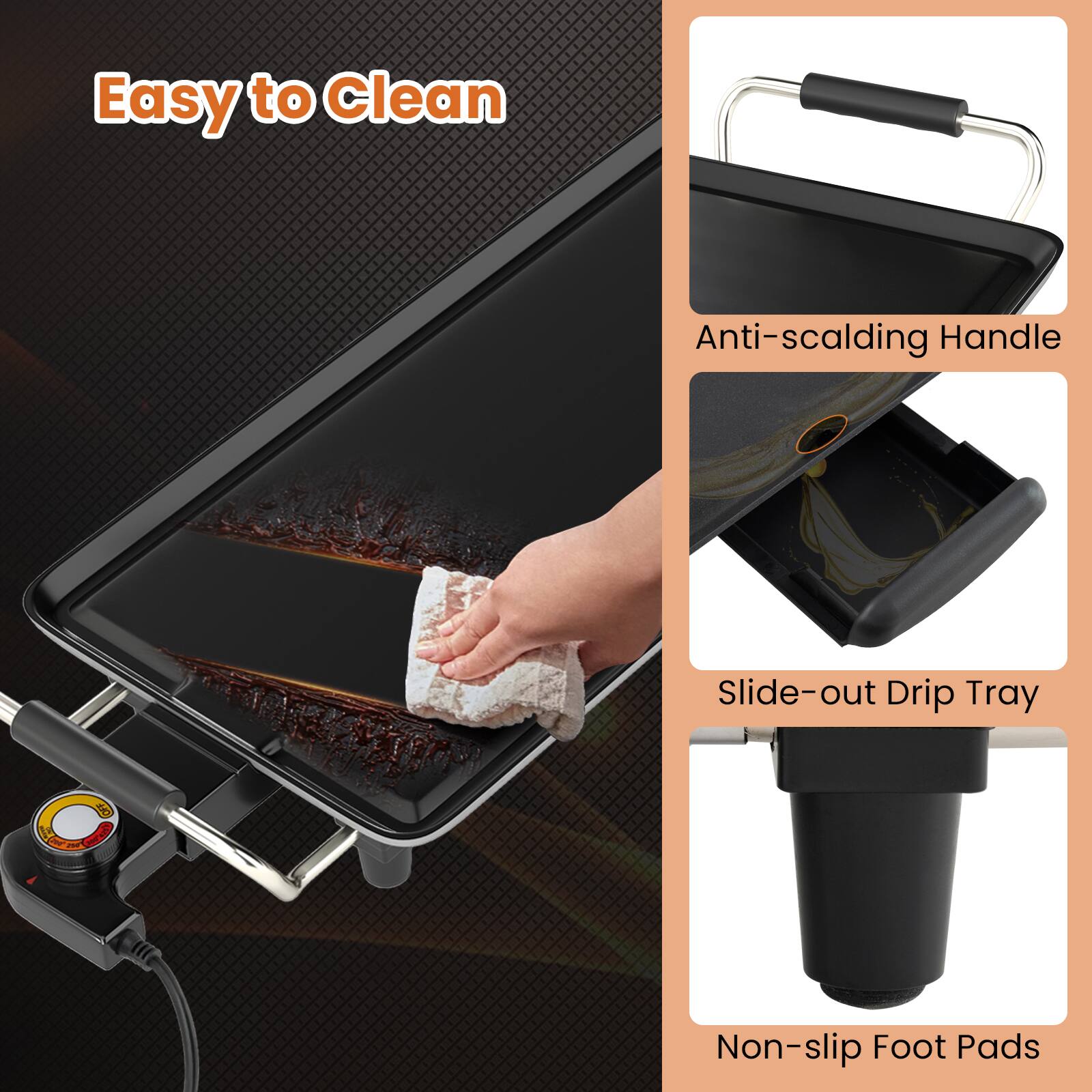 Easy to Clean  
Anti-scalding Handle  
Slide-out Drip Tray  
Non-slip Foot Pads