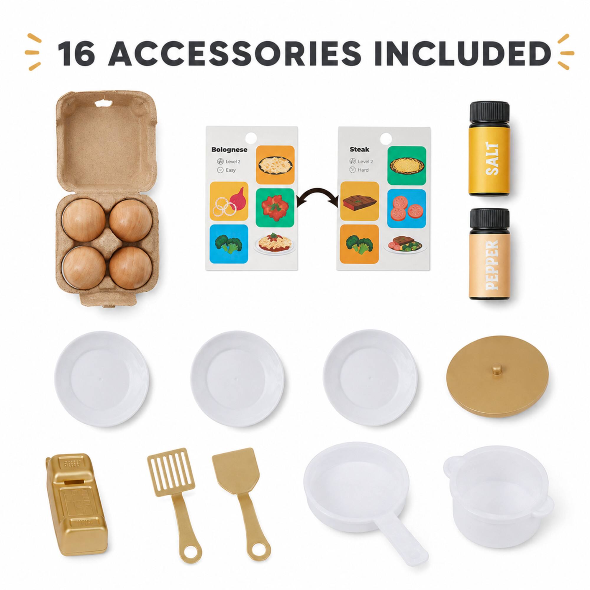 16 ACCESSORIES INCLUDED

Bolognese Level: Easy
Steak Level: Hard

SALT PEPPER