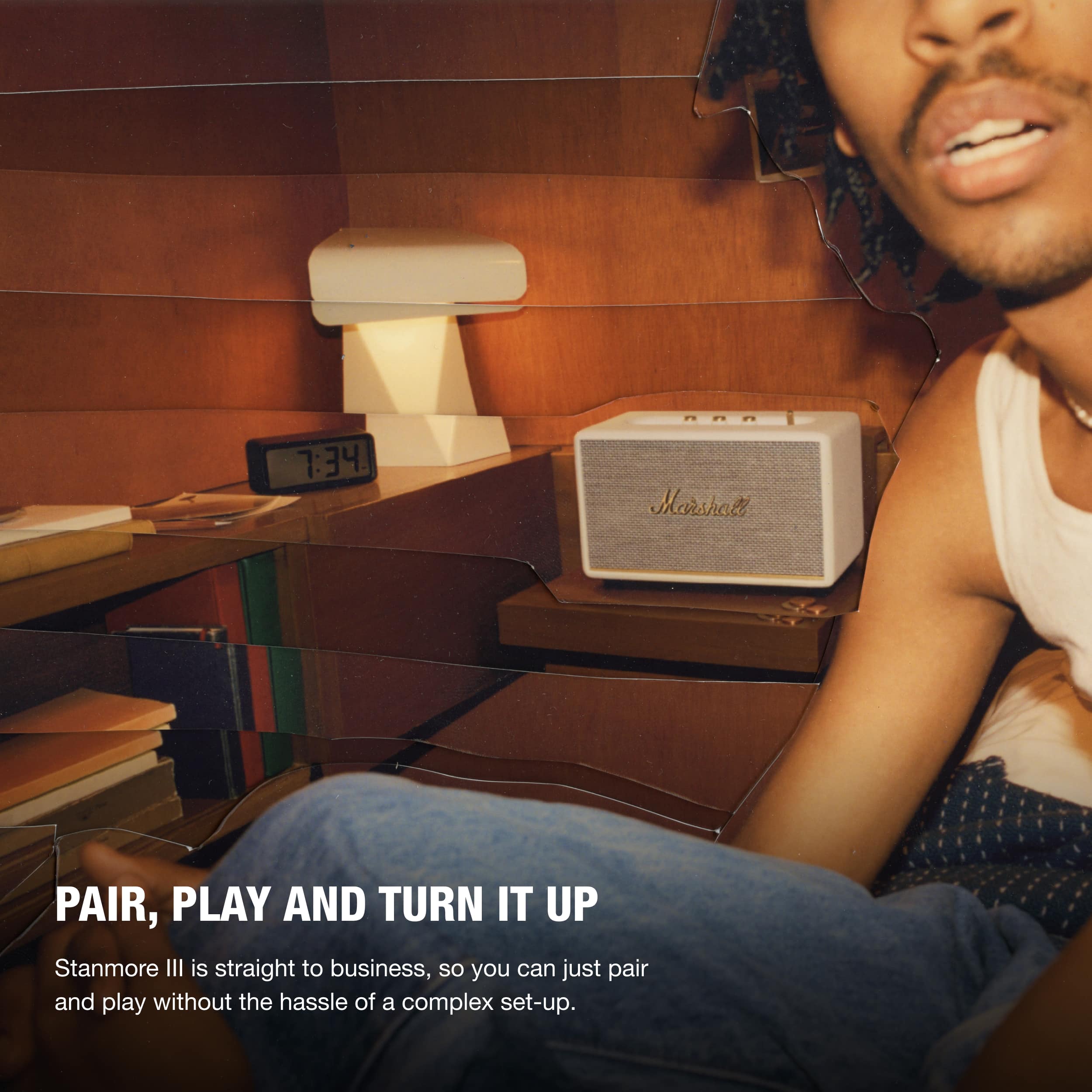 Pair, Play and Turn It Up. Stanmore III is straight to business, so you can just pair and play without the hassle of a complex set-up.