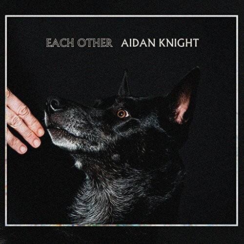 Aidan Knight - Each Other   - COMPACT DISCS [CD] price history on PriceWatchPro