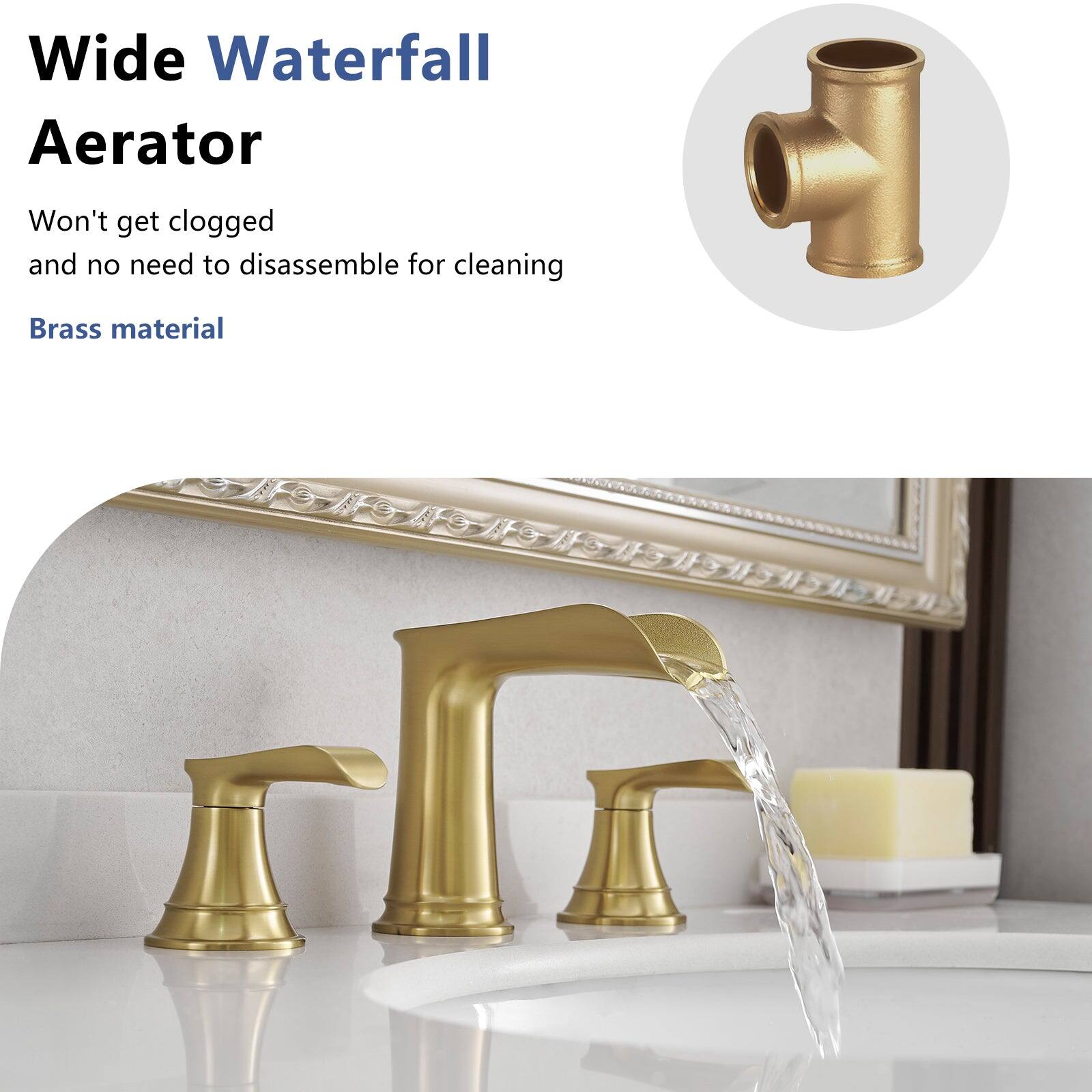 Wide Waterfall Aerator

Won't get clogged and no need to disassemble for cleaning

Brass material