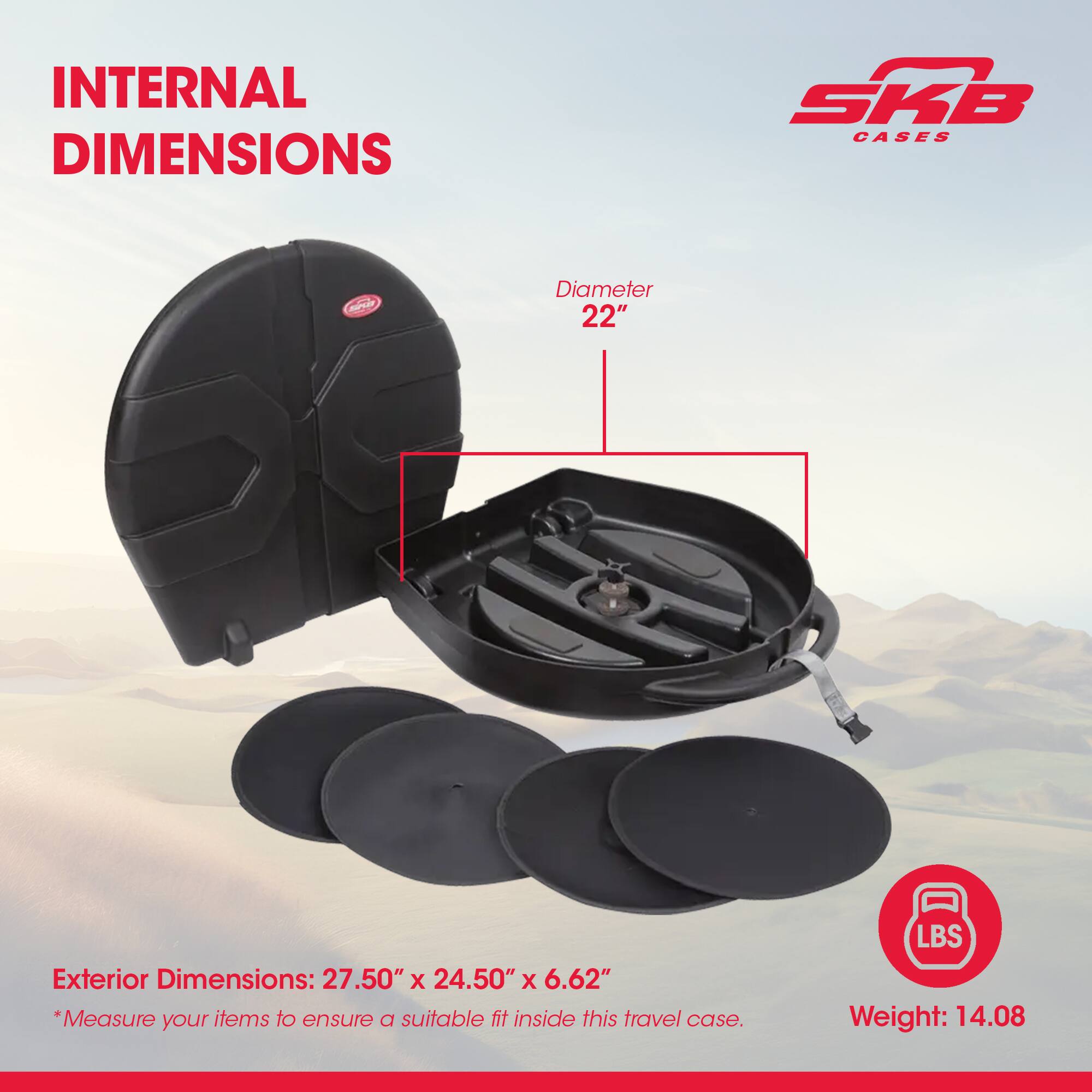 INTERNAL DIMENSIONS

Diameter: 22"

Exterior Dimensions: 27.50" x 24.50" x 6.62"

*Measure your items to ensure a suitable fit inside this travel case.

Weight: 14.08 LBS