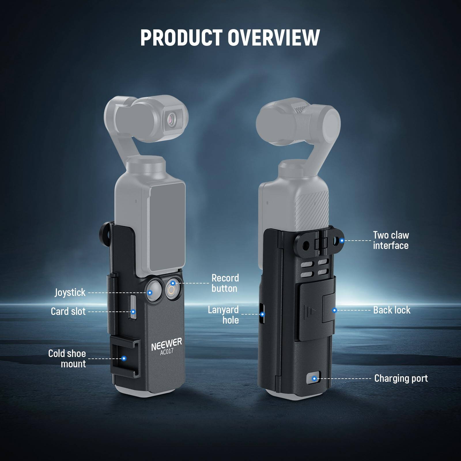 PRODUCT OVERVIEW

- Two claw interface
- Joystick
- Card slot
- Record button
- Lanyard hole
- Back lock
- Cold shoe mount
- Charging port

NEEWER AC027