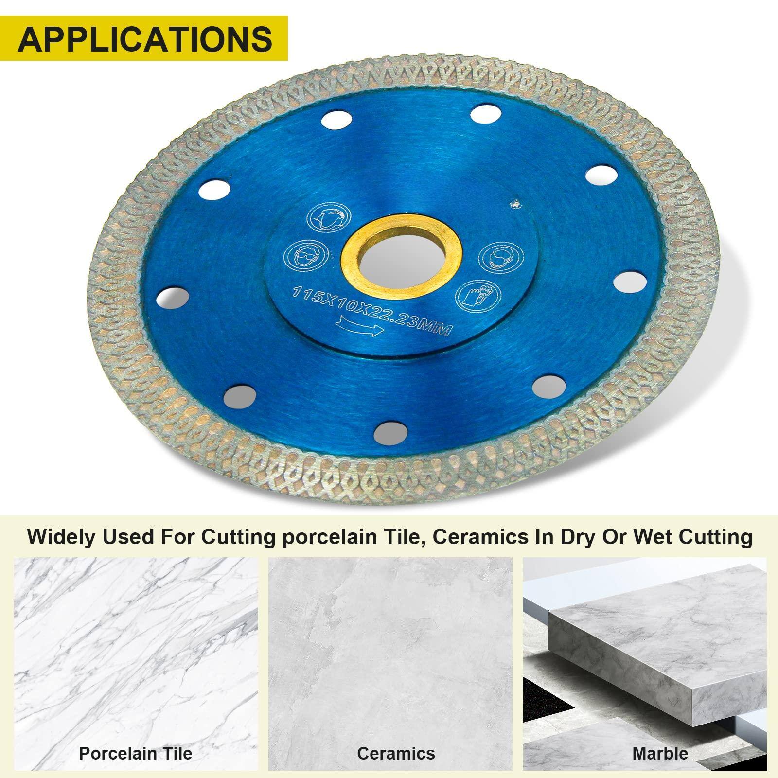 **APPLICATIONS**

115X10X22.23MM

Widely Used For Cutting porcelain Tile, Ceramics In Dry Or Wet Cutting

- Porcelain Tile
- Ceramics
- Marble