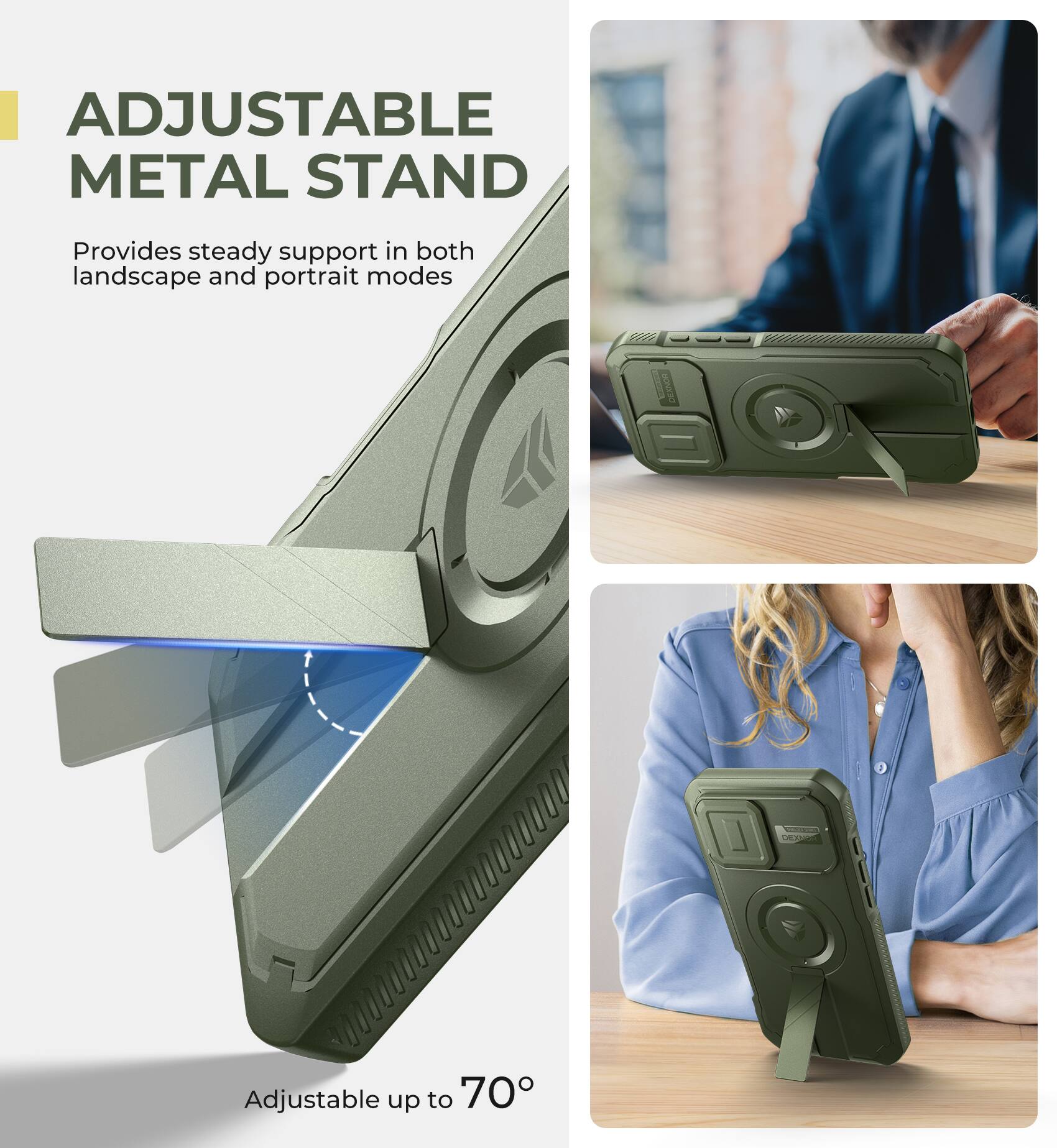 ADJUSTABLE METAL STAND Provides steady support in both landscape and portrait modes Adjustable up to 70°