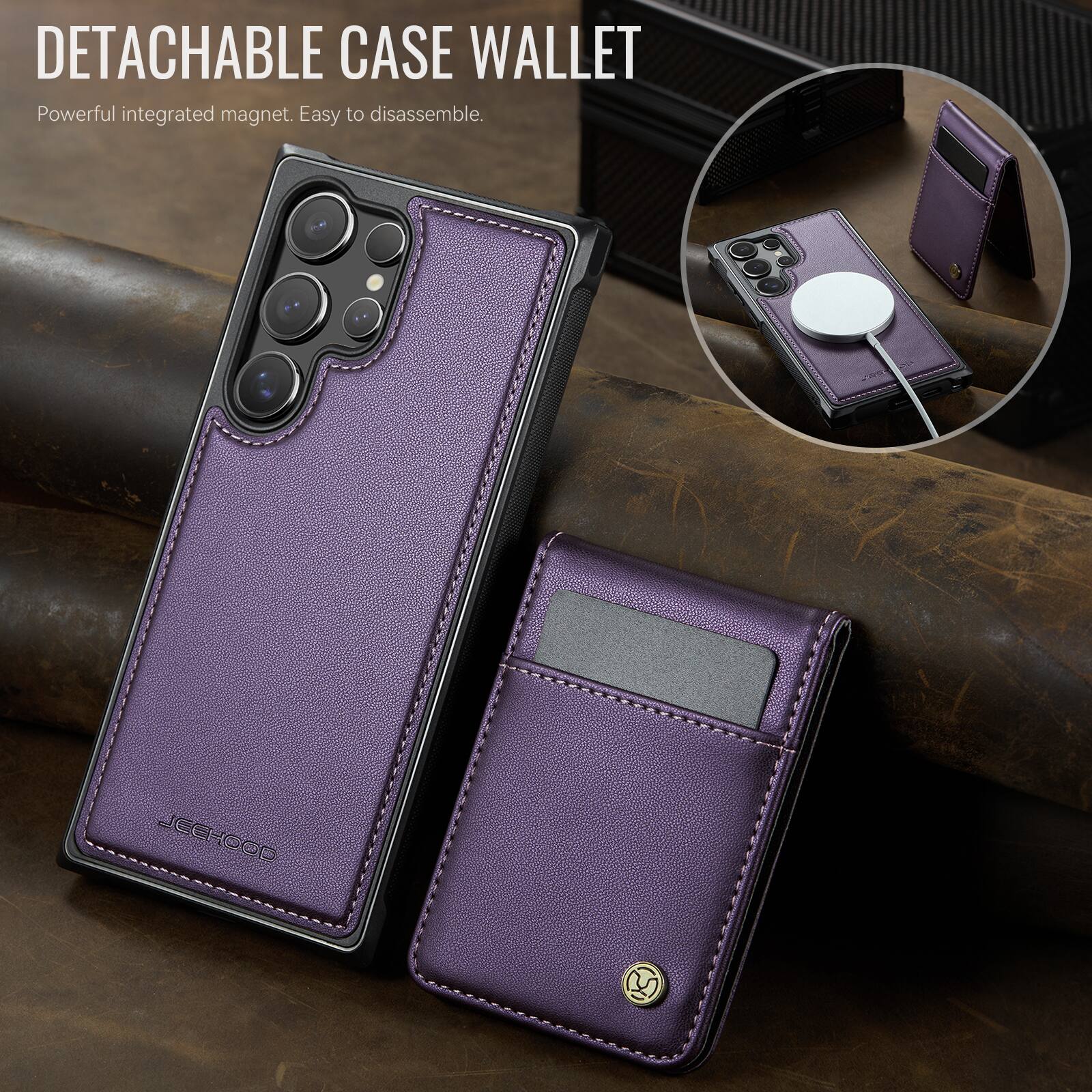 DETACHABLE CASE WALLET  
Powerful integrated magnet. Easy to disassemble.  
JECHGOO