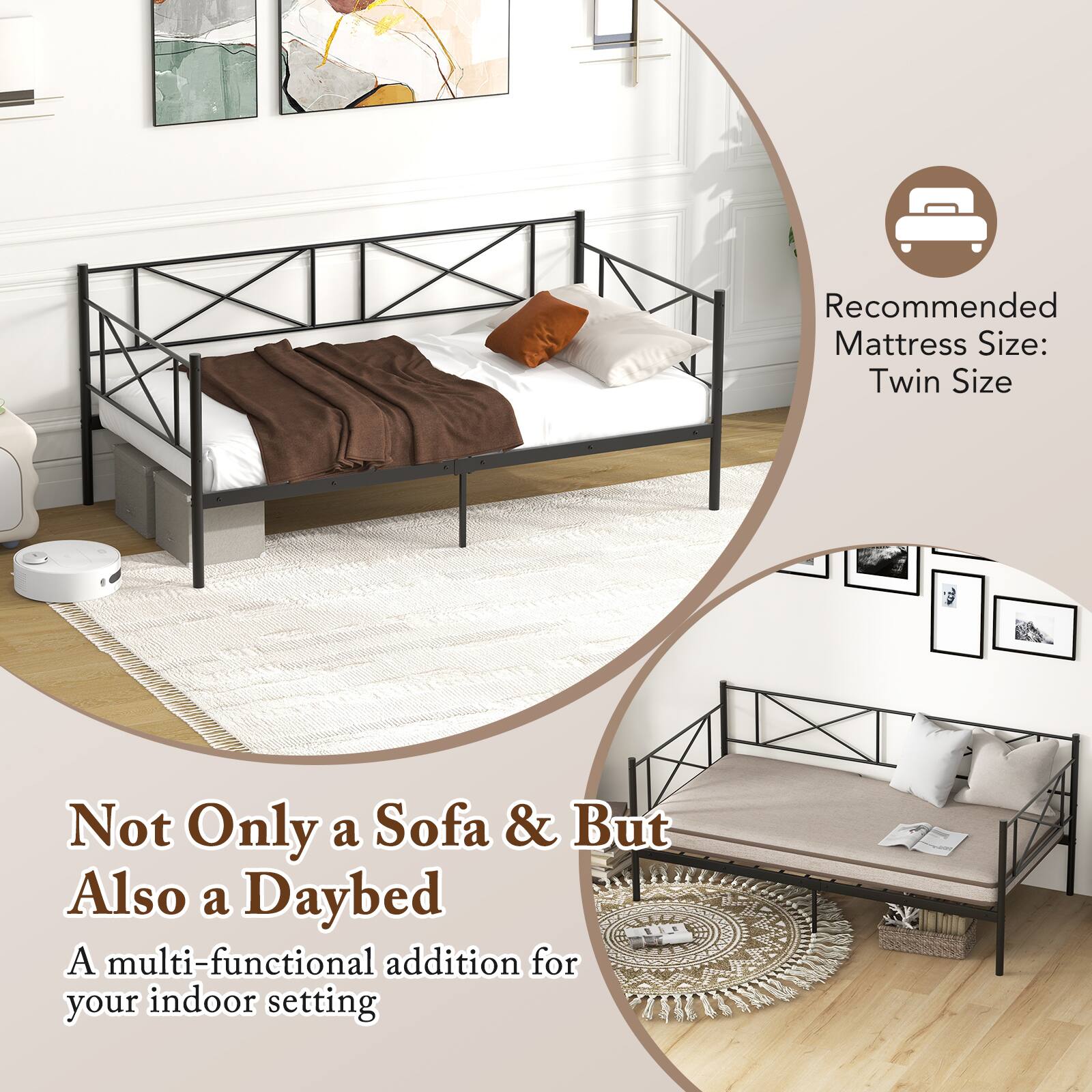 Recommended Mattress Size: Twin Size

Not Only a Sofa & But Also a Daybed

A multi-functional addition for your indoor setting