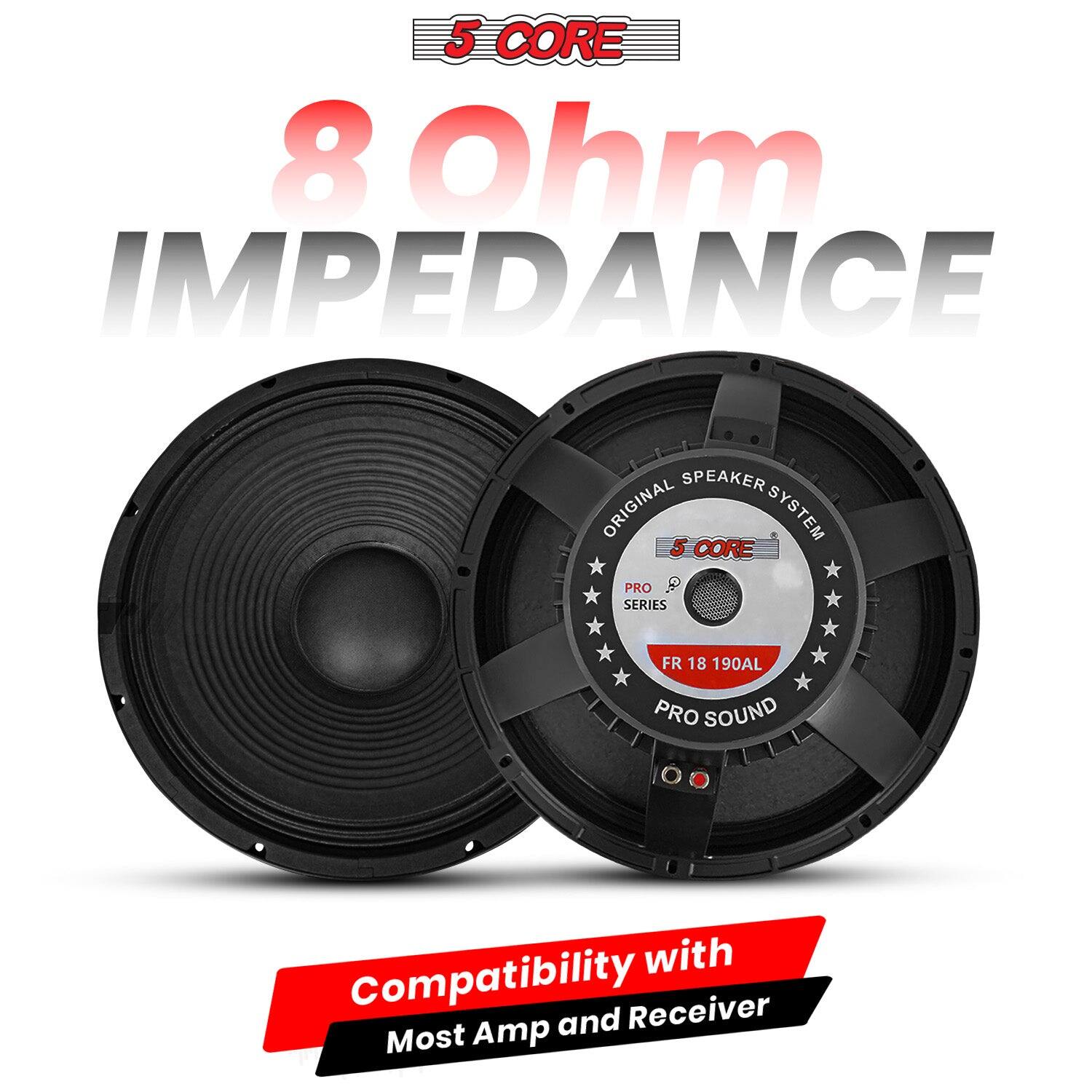 5 CORE 8 ohm IMPEDANCE SPEAKER ORIGINAL SYSTEM 5 CORE PRO SERIES FR 18 190AL PRO SOUND with Compatibility with Most Amp and Receiver