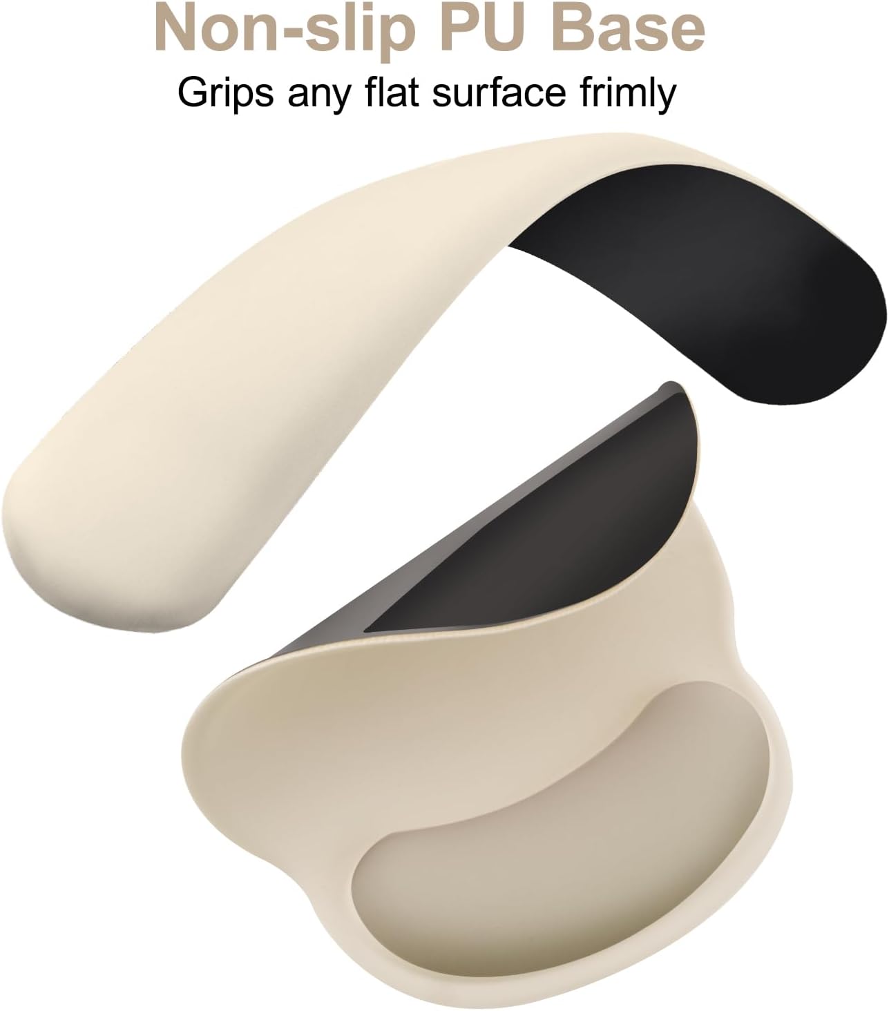 Non-slip PU Base  
Grips any flat surface firmly