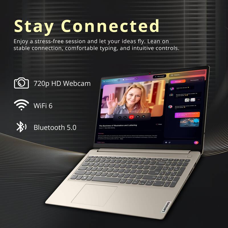 Stay Connected

Enjoy a stress-free session and let your ideas fly. Lean on stable connection, comfortable typing, and intuitive controls.

- 720p HD Webcam
- WiFi 6
- Bluetooth 5.0