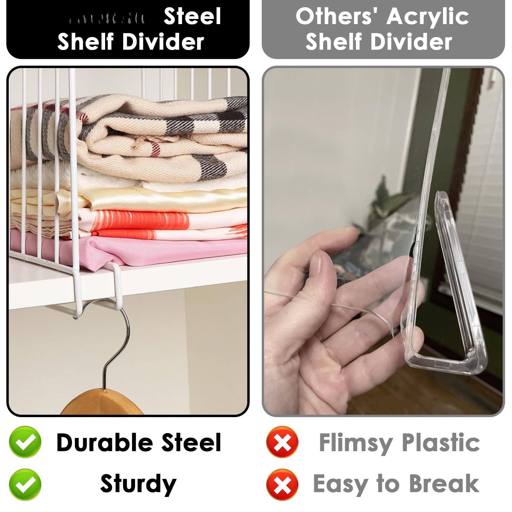 Steel Shelf Divider

Others' Acrylic Shelf Divider

Durable Steel
Sturdy

Flimsy Plastic
Easy to Break