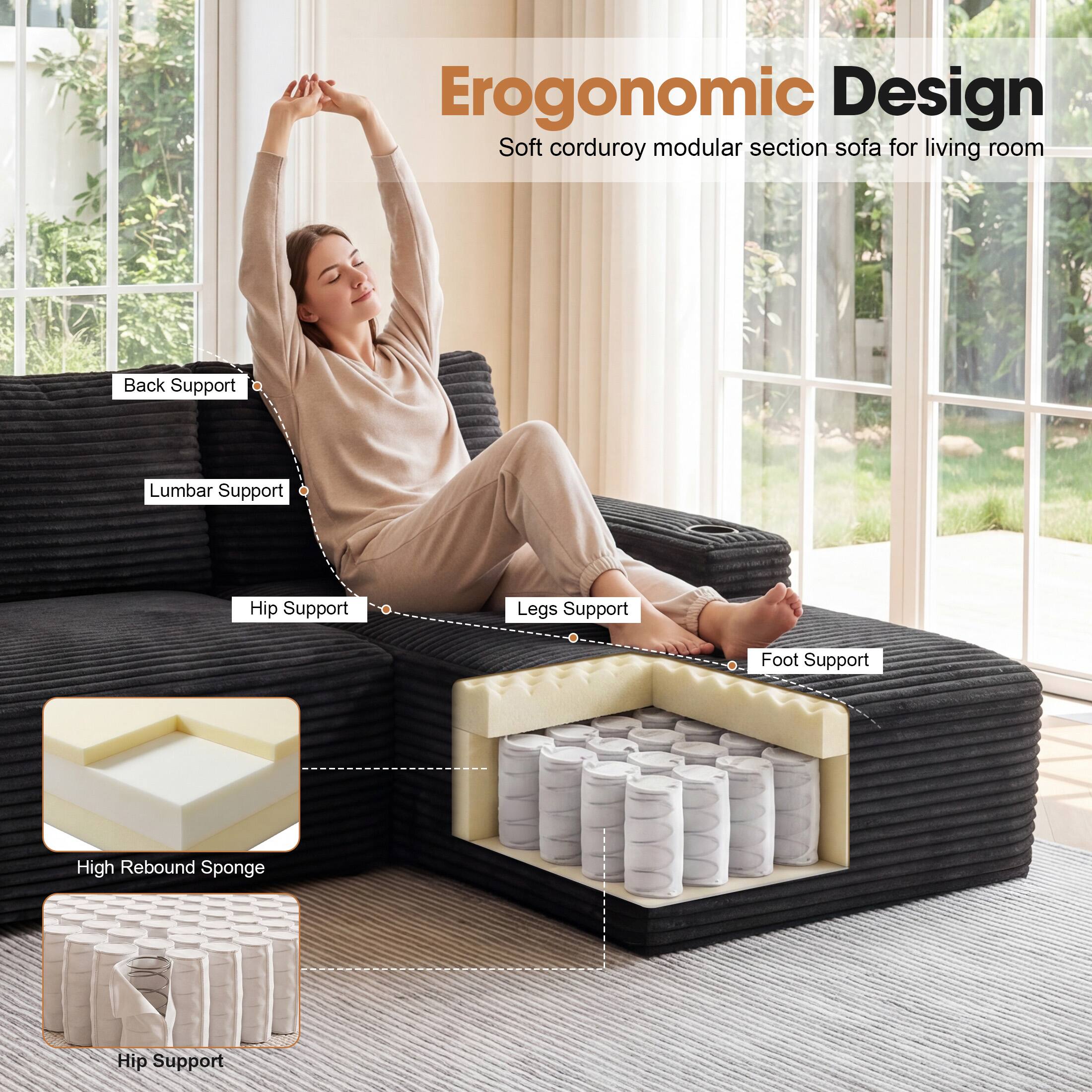 Ergonomic Design Soft corduroy modular section sofa for living room  
Back Support  
Lumbar Support  
Hip Support  
Legs Support  
Foot Support  
High Rebound Sponge  
Hip Support