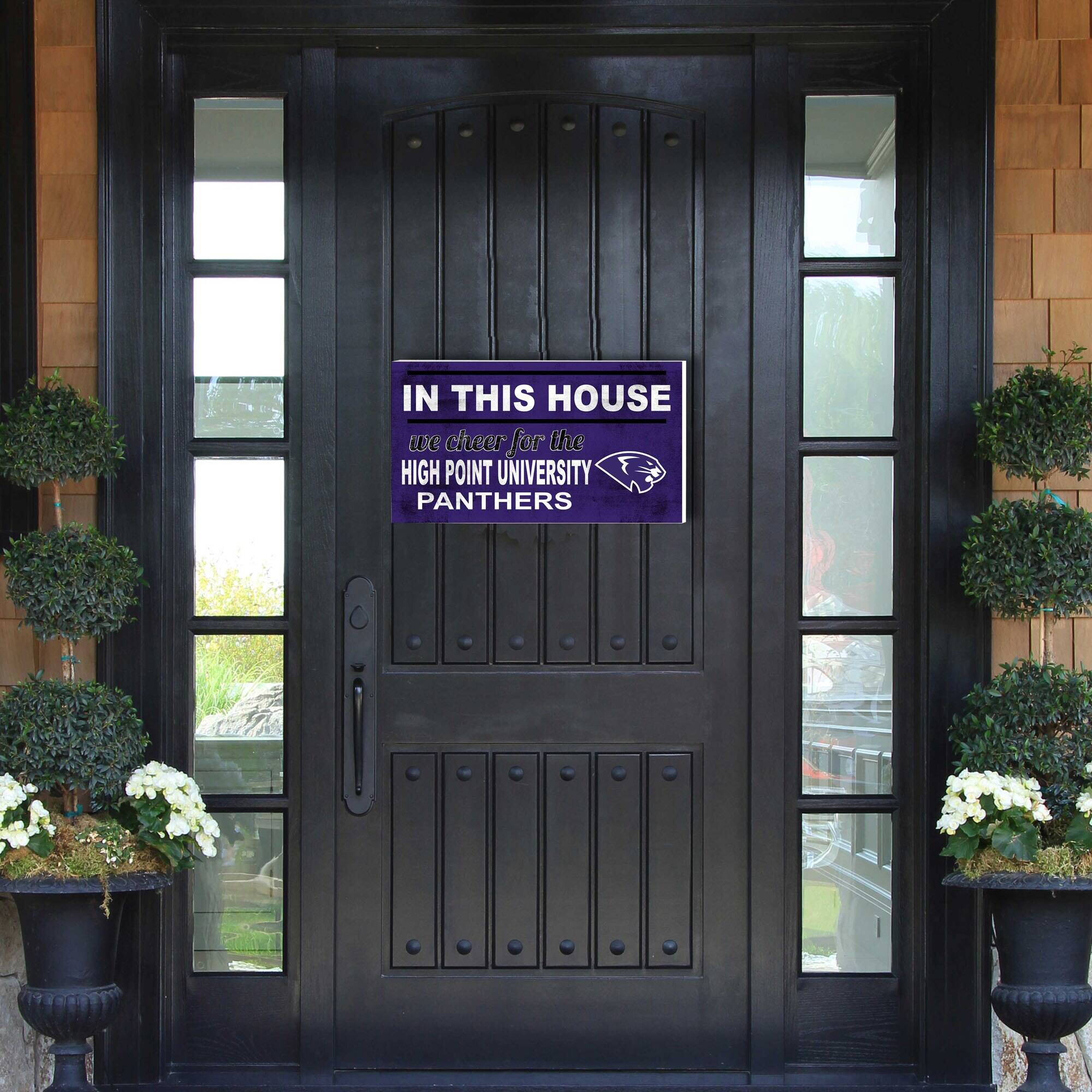 IN THIS HOUSE  
we cheer for the  
HIGH POINT UNIVERSITY  
PANTHERS