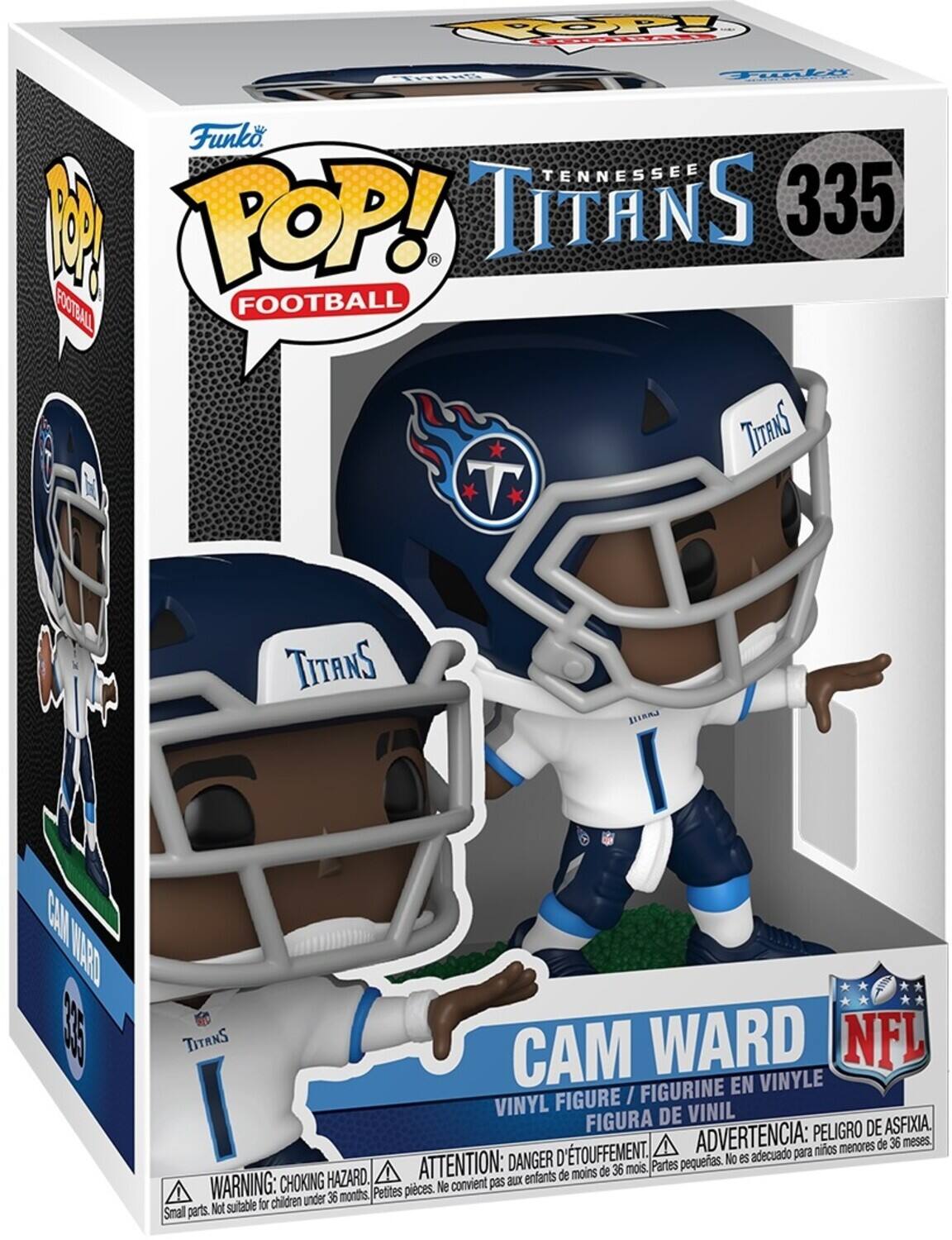 Funko POP! FOOTBALL  
TENNESSEE TITANS 335  
CAM WARD  
VINYL FIGURE / FIGURINE EN VINYLE / FIGURA DE VINIL  

WARNING: CHOKING HAZARD. Not suitable for children under 36 months.  
ADVERTENCIA: PELOIGRO DE ASFIXIA. No es adecuado para niños menores de 36 meses.  
ATTENTION: DANGER D'ÉTOUFFEMENT. Ne convient pas aux enfants de moins de 36 mois.  
PELIGRO DE ASFIXIA. ADVERTENCIA: No es adecuado para niños menores de 36 meses.  
DANGER: CHOKING HAZARD. Not suitable for children under 36 months.
