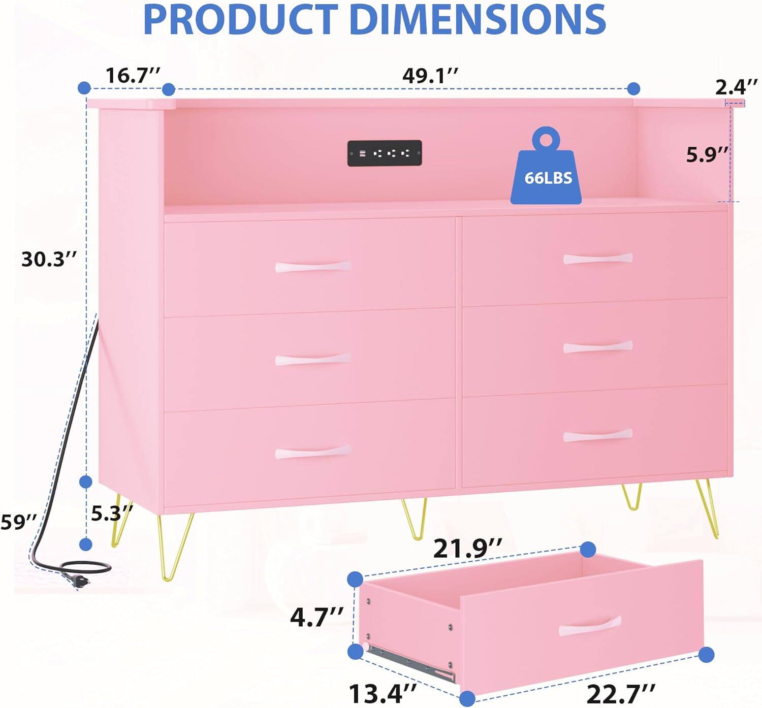 PRODUCT DIMENSIONS  
16.7" x 49.1" x 2.4"  
66LBS  
5.9"  
30.3" x 59" x 5.3"  
21.9" x 4.7" x 13.4"  
22.7" x 4.4"