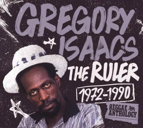 GREGORY ISAACS
THE RULER
1972-1990
REGGAE ANTHOLOGY