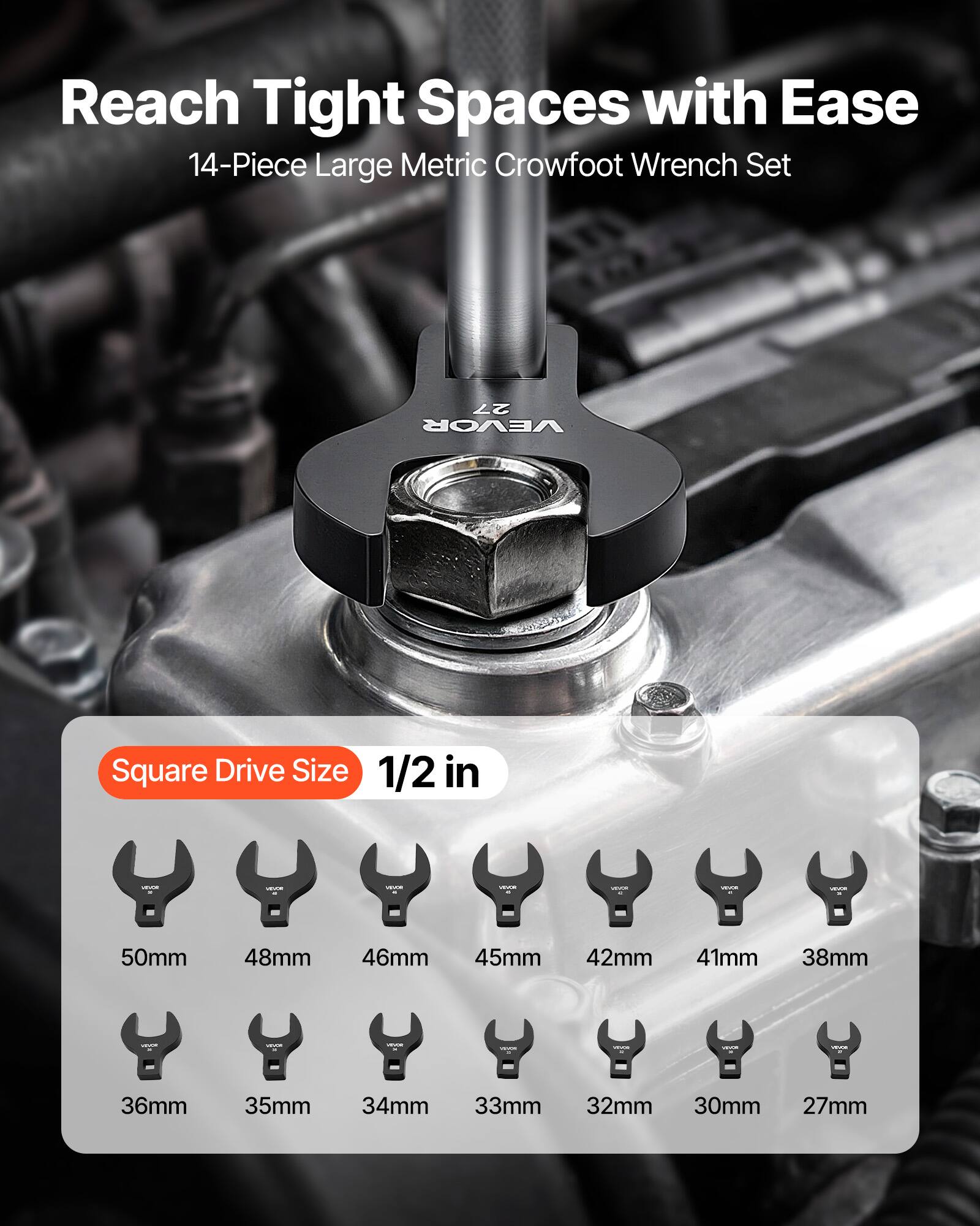 Reach Tight Spaces with Ease  
14-Piece Large Metric Crowfoot Wrench Set  
Square Drive Size 1/2 in  
50mm 48mm 46mm 45mm 42mm 41mm 38mm 36mm 35mm 34mm 33mm 32mm 30mm 27mm