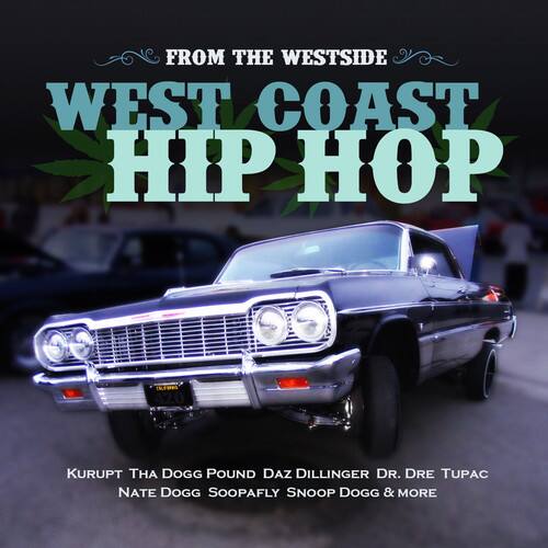 FROM THE WESTSIDE  
WEST COAST HIP HOP  

KURUP THA DOGG POUND DAZ DILLINGER DR. DRE TUPAC NATE DOGG SOOPAFLY SNOOP DOGG & MORE