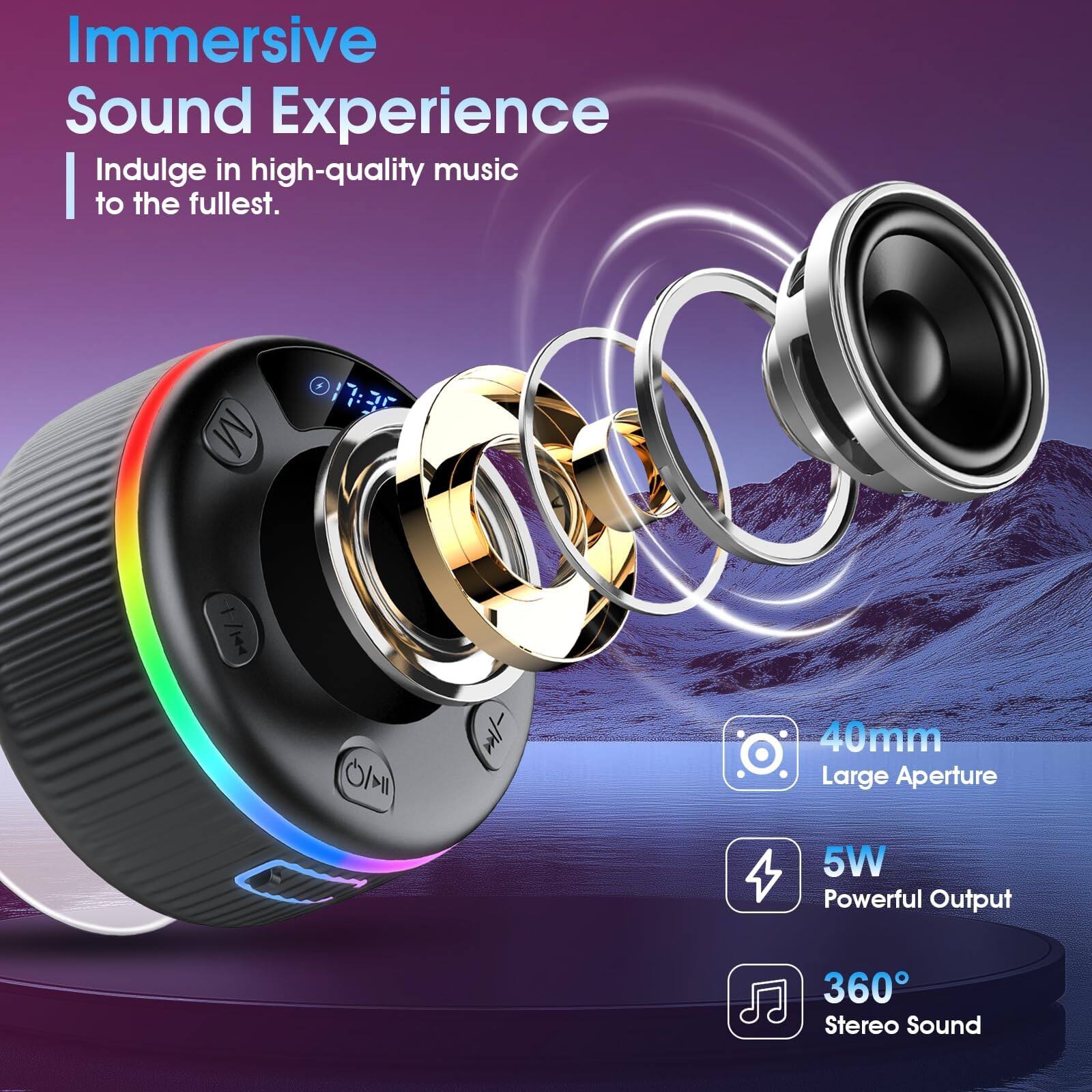 Immersive Sound Experience  
Indulge in high-quality music to the fullest.

40mm Large Aperture  
5W Powerful Output  
360° Stereo Sound