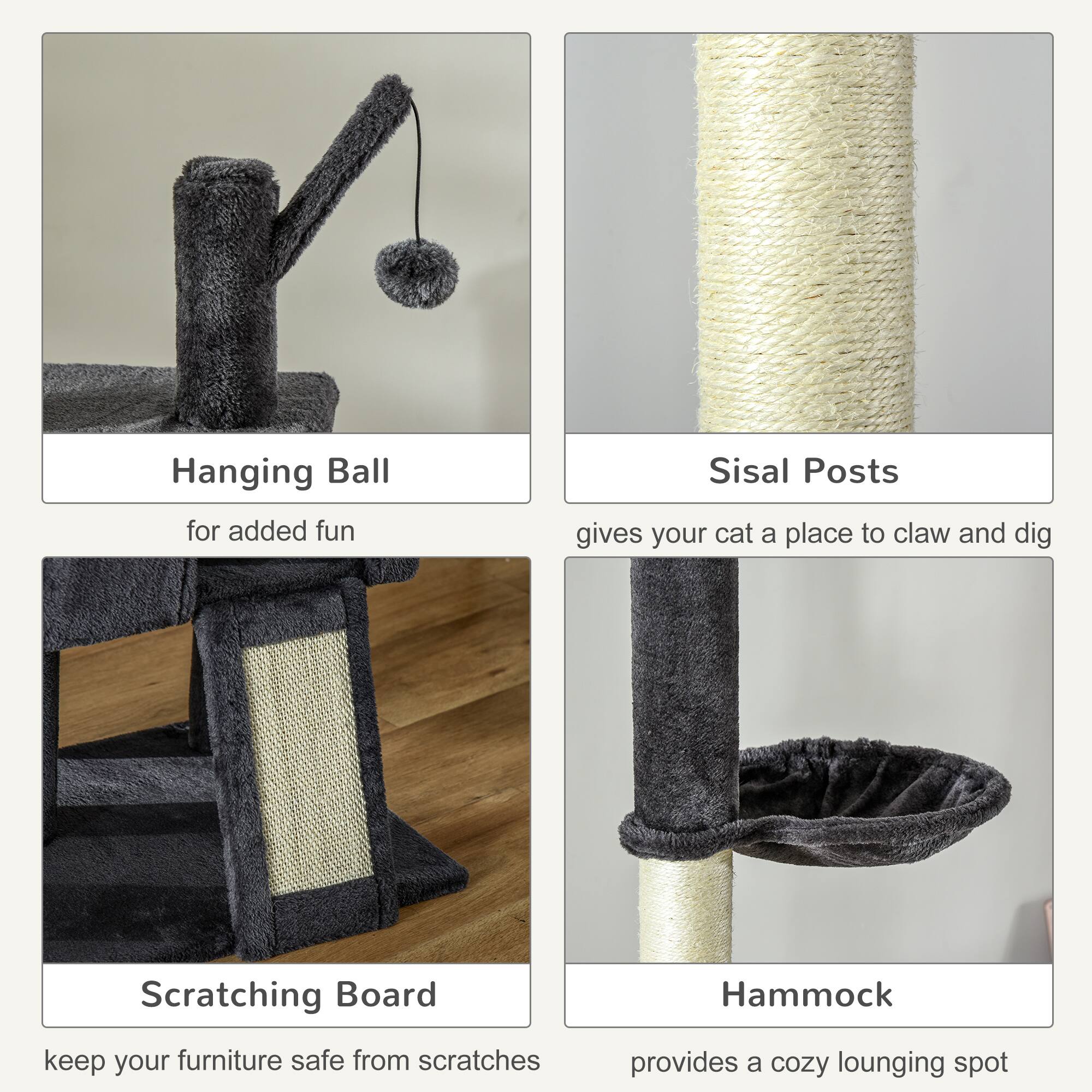 - Hanging Ball  
  for added fun

- Sisal Posts  
  gives your cat a place to claw and dig

- Scratching Board  
  keep your furniture safe from scratches

- Hammock  
  provides a cozy lounging spot
