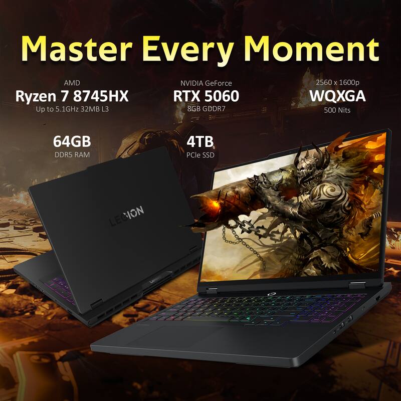 Master Every Moment  
AMD Ryzen 7 8745HX  
Up to 5.1GHz 32MB L3  
NVIDIA GeForce RTX 5060 8GB GDDR7  
64GB DDR5 RAM  
4TB PCIe SSD  
2560 x 1600p WQXGA 500 Nits