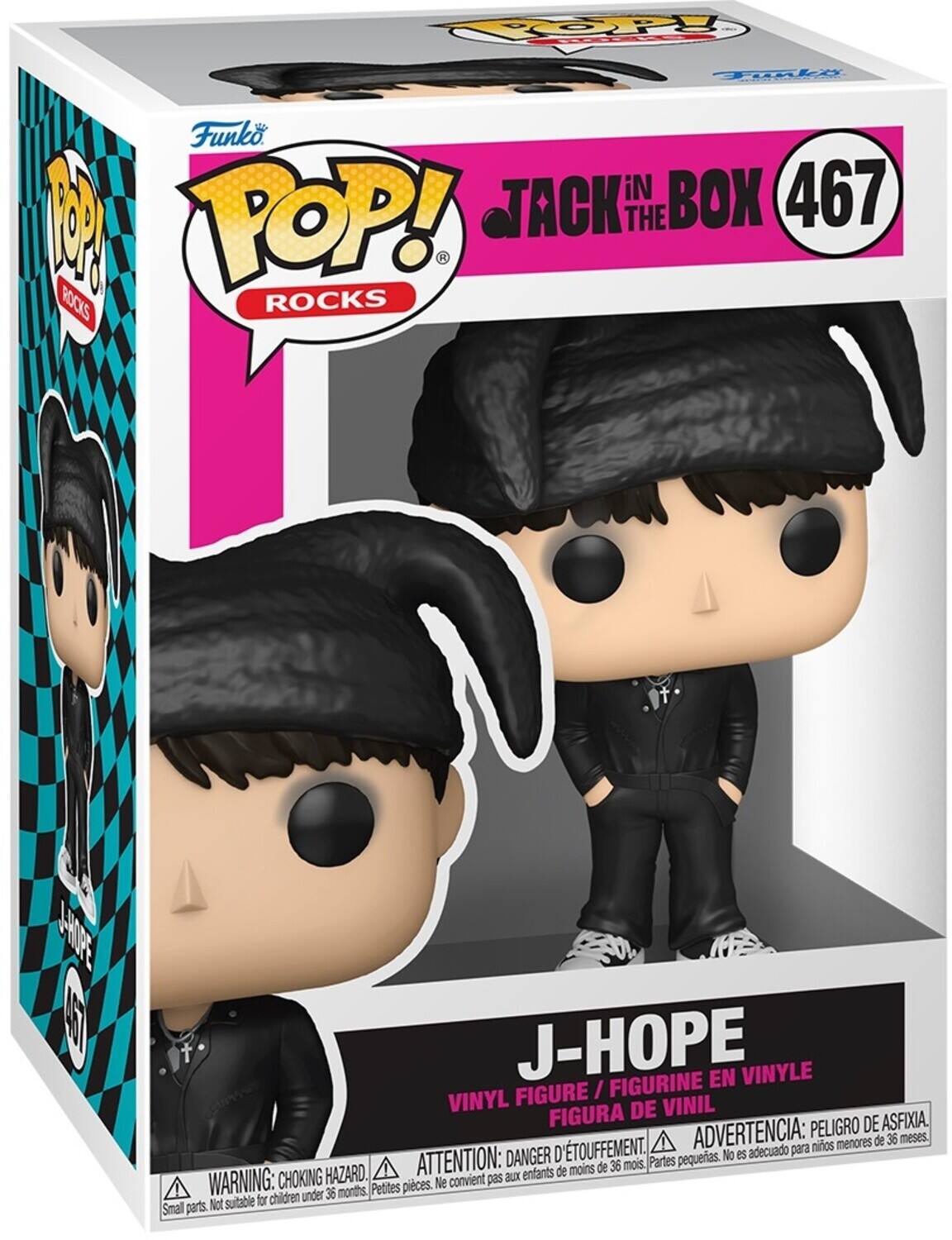 POOPY Tonle 15 Funko iN BOX 467 1 POP! JACK THE ROCKS ROCKS ARORE J-HOPE FIGURINE EN VINYLE VINYL FIGURE FIGURE /FIGURINE I VINIL FIGURA DE PELIGRO DE ASFIXIA. D'TOUFFEMENT. ADVERTENCIA: ninos menores de 36 meses. DANGER No es openoa para ATTENTION: de 36 mois. Partes pequeas. HAZARD. enfants de moins WARNING: CHOKING Ne convient pas aux 36 months Petites pieces. suitable for children under Small parts Not

Funko POP! ROCKS

JACK IN THE BOX 467

J-HOPE

VINYL FIGURE / FIGURINE EN VINYLE FIGURA DE VINIL

WARNING: CHOKING HAZARD. ATTENTION: DANGER D'ÉTOUFFEMENT. ADVERTENCIA: PELIGRO DE ASFIXIA. Small parts. Not suitable for children under 36 months. Petites pièces. Ne convient pas aux enfants de moins de 36 mois. Partes pequeñas. No es adecuado