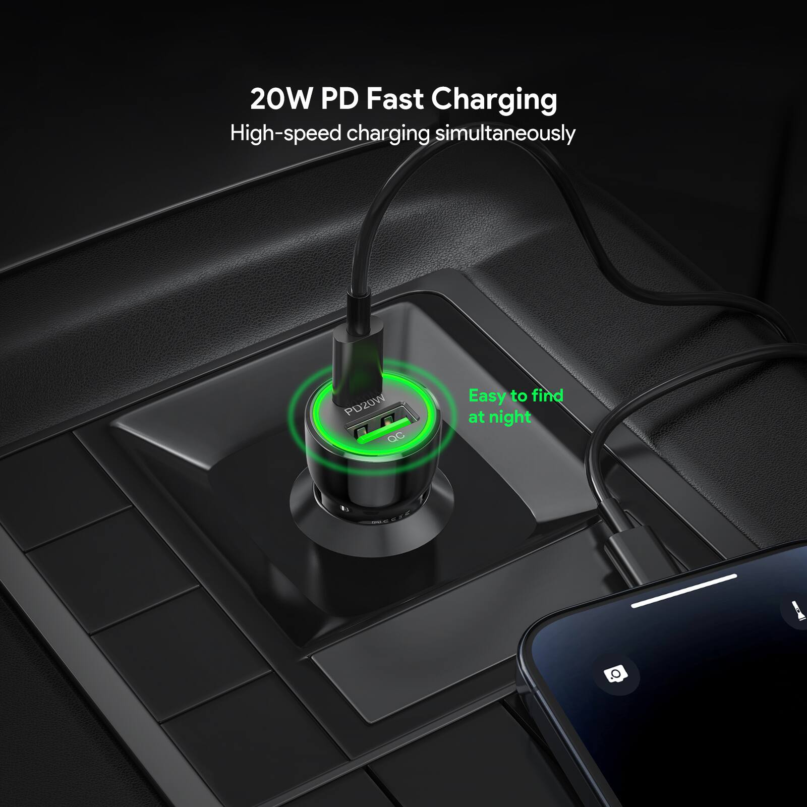 20W PD Fast Charging  
High-speed charging simultaneously  
Easy to find at night