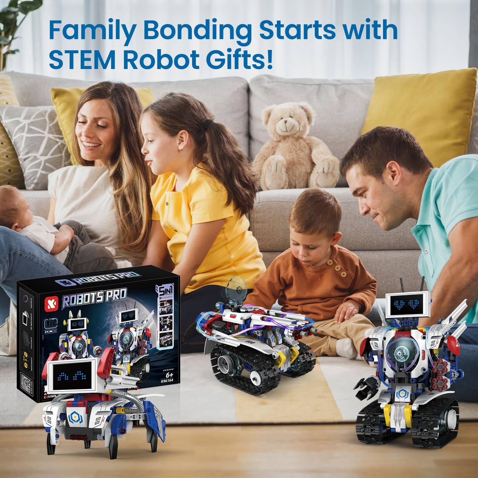Family Bonding Starts with STEM Robot Gifts!  
ROBOTS PRO  
STEM  
6+