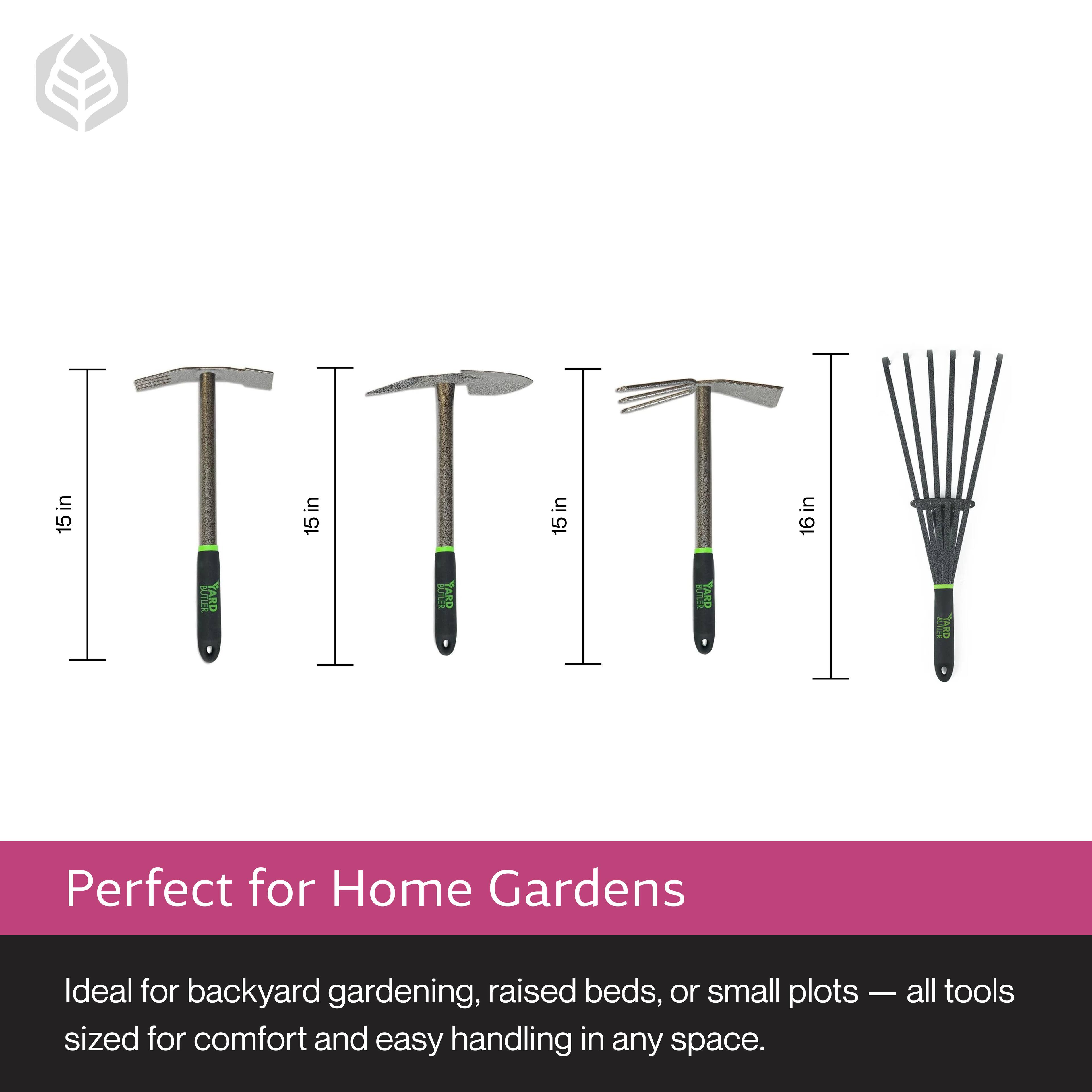 15in T.TIT: 15in 15in 16in TARD TARR

Perfect for Home Gardens

Ideal for backyard gardening, raised beds, or small plots — all tools sized for comfort and easy handling in any space.