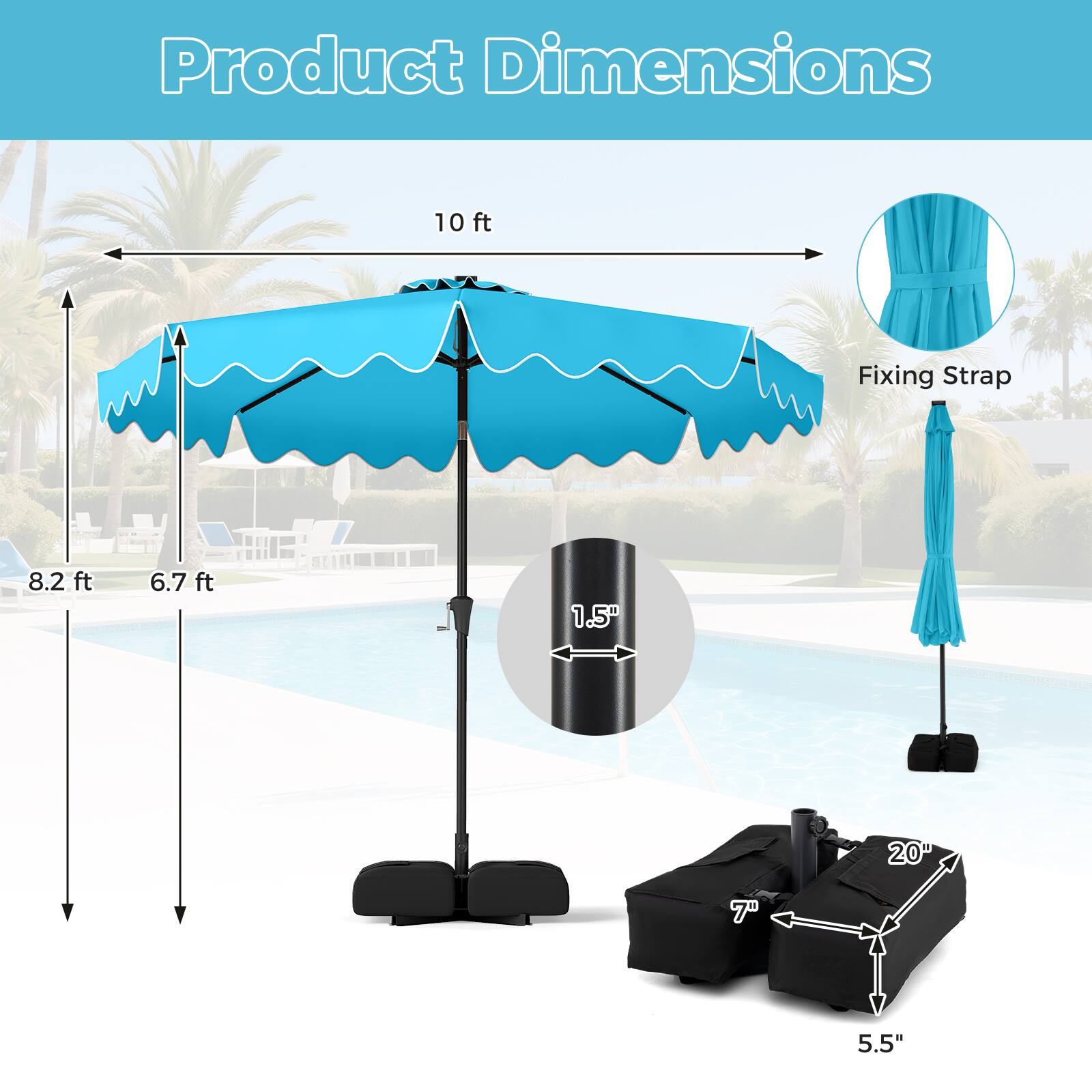 Product Dimensions  
- 10 ft  
- Fixing Strap  
- 8.2 ft  
- 6.7 ft  
- 1.5"  
- 20"  
- 7"  
- 5.5"