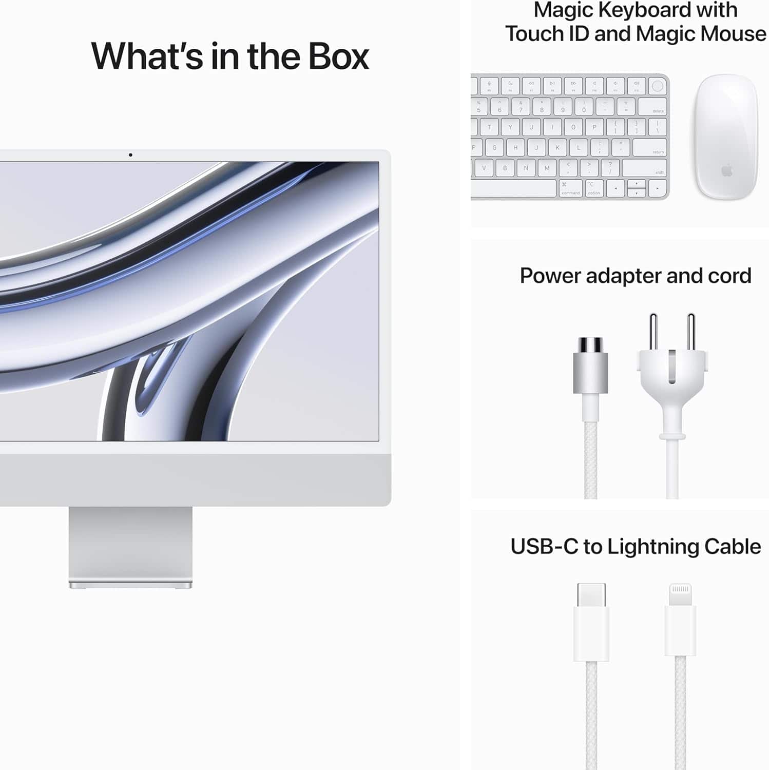 What's in the Box: Magic Keyboard with Touch ID and Magic Mouse. USB-C to Lightning Cable. Power adapter and cord.