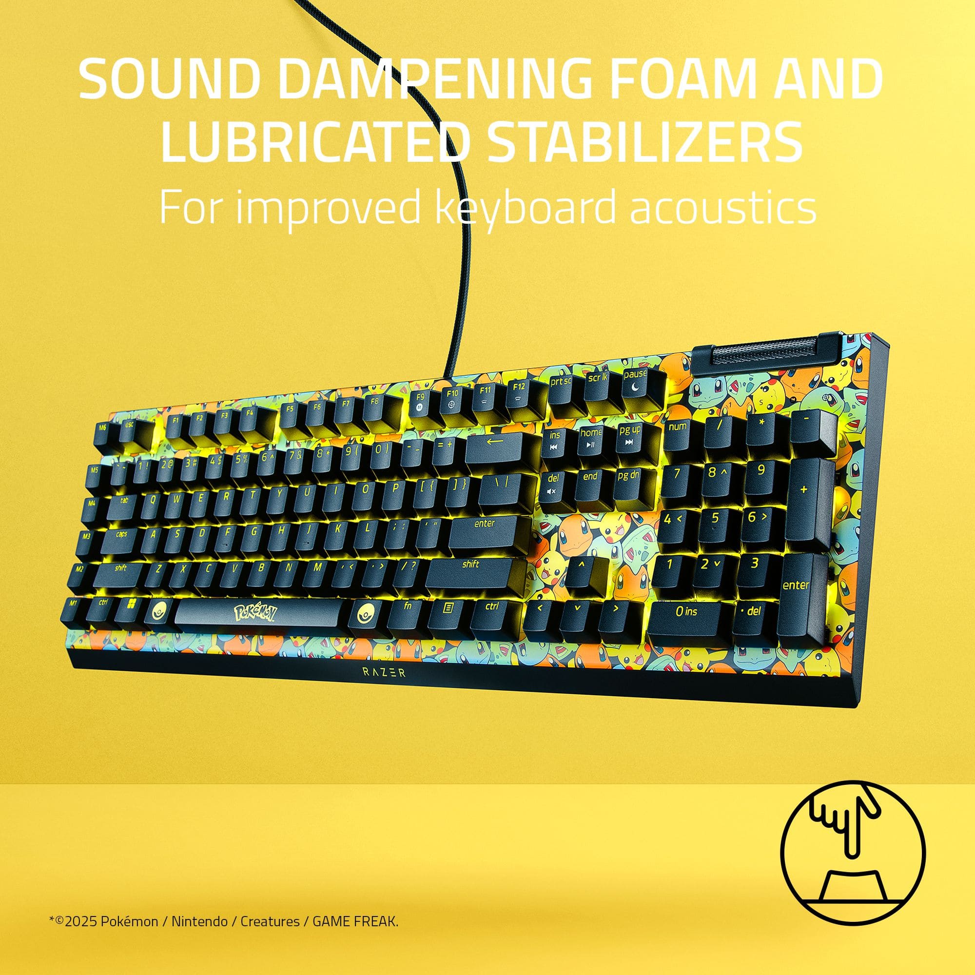 SOUND DAMPING FOAM AND LUBRICATED STABILIZERS For improved keyboard acoustics
©2020 Pokémon / Nintendo / Creatures / GAME FREAK.