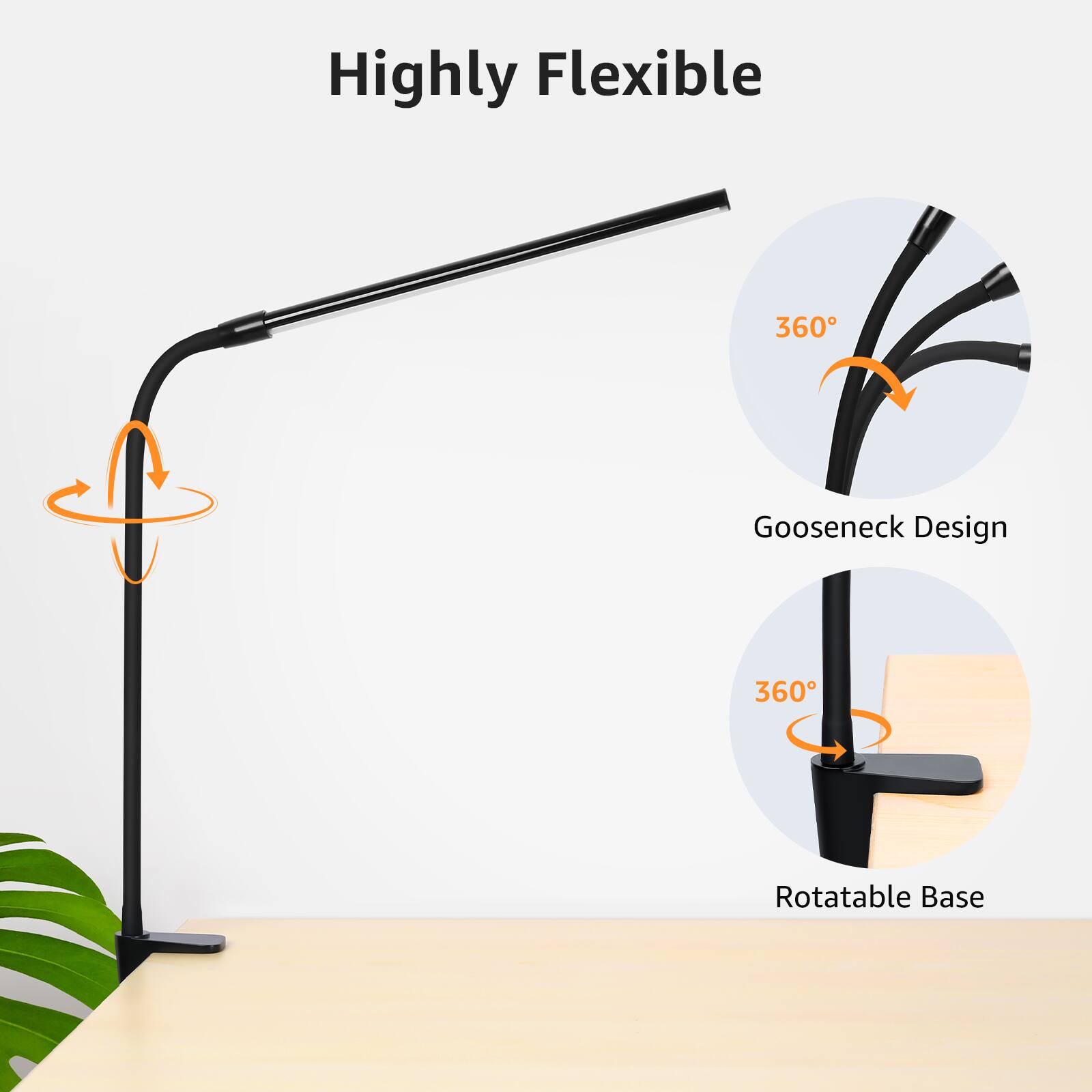 Highly Flexible

360° Gooseneck Design

360° Rotatable Base