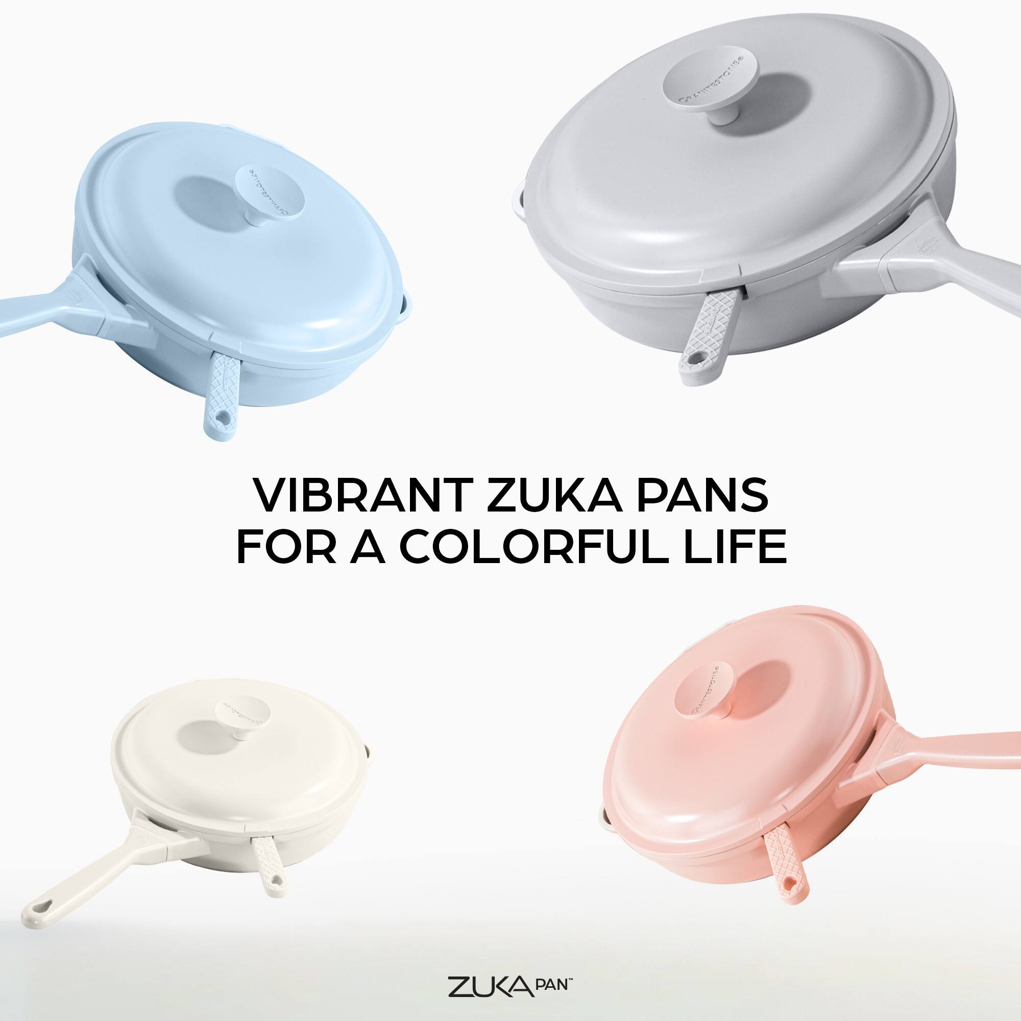 VIBRANT ZUKA PANS  
FOR A COLORFUL LIFE  

ZUKA PAN