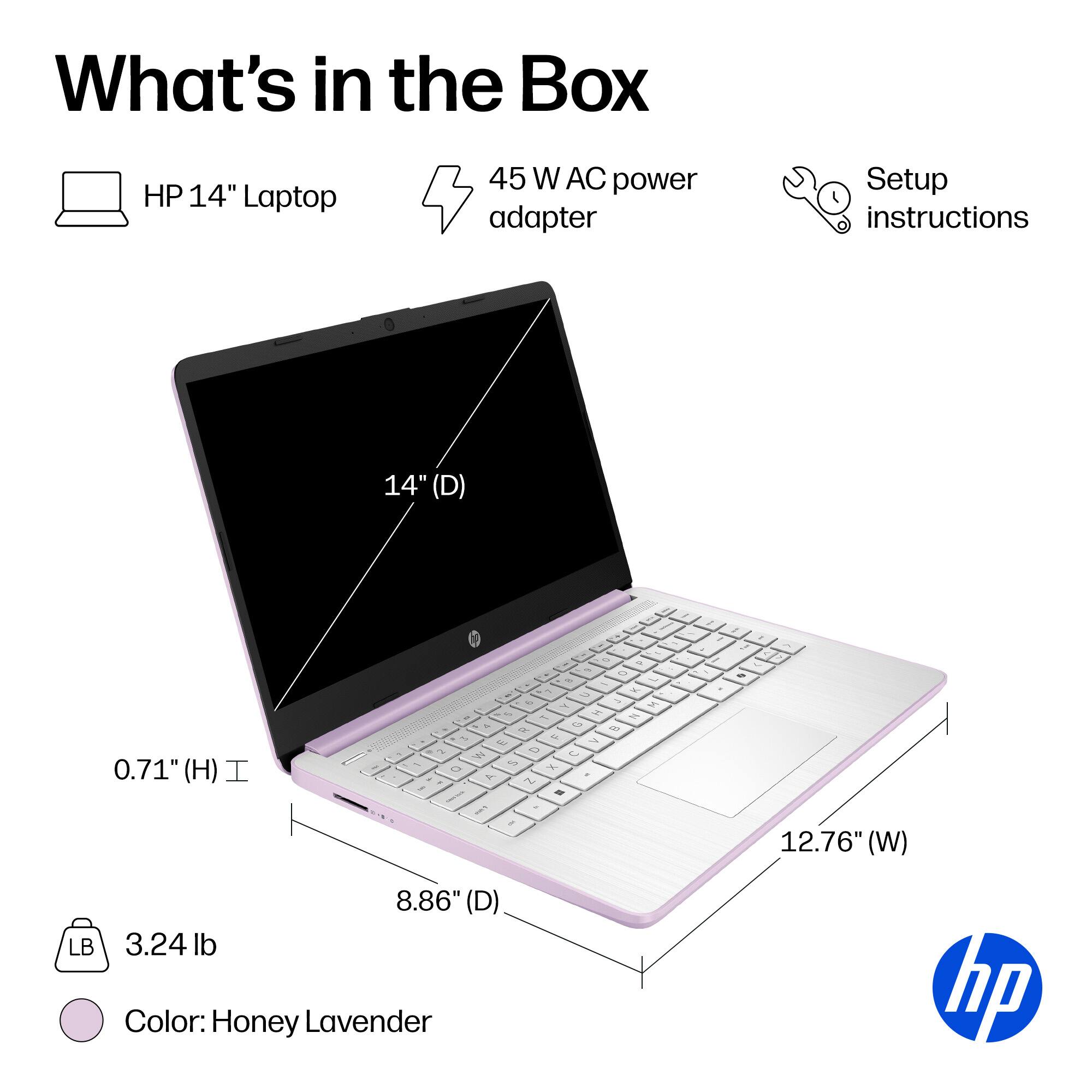 What's in the Box

- HP 14" Laptop
- 45 W AC power adapter
- Setup instructions

Dimensions:
- 14" (D)
- 12.76" (W)
- 8.86" (D)
- 0.71" (H)

Weight: 3.24 lb

Color: Honey Lavender

hp