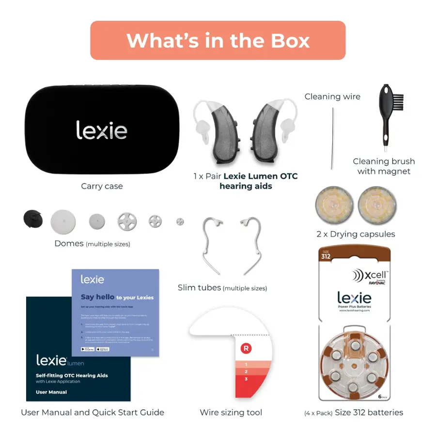 What's in the Box:
- Cleaning wire
- Lexie Carry case
- 1 x Pair Lexie Lumen OTC hearing aids
- Cleaning brush with magnet
- Domes (multiple sizes)
- 2 x Drying capsules
- SAM 312 lexie
- Say hello to your Lexies
- Slim tubes (multiple sizes)
- Xcell! RAPONAC lexie
- Curved wires (multiple sizes)
- User Manual and Quick Start Guide
- Wire sizing tool (4x pack)
- Size 312 batteries
