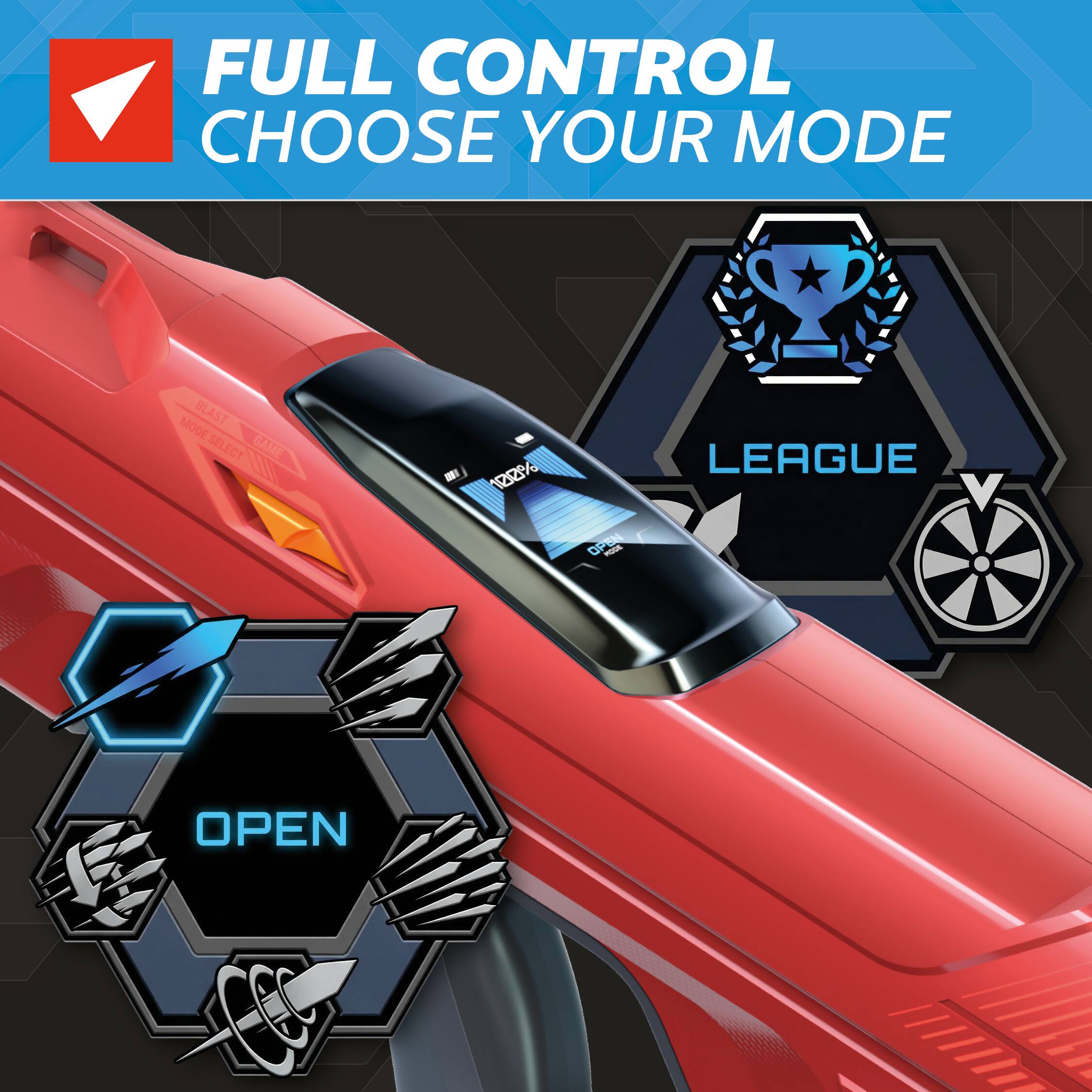 FULL CONTROL  
CHOOSE YOUR MODE  

BLAST MODE  
SELECT MODE  

LEAGUE  
OPEN  

122%