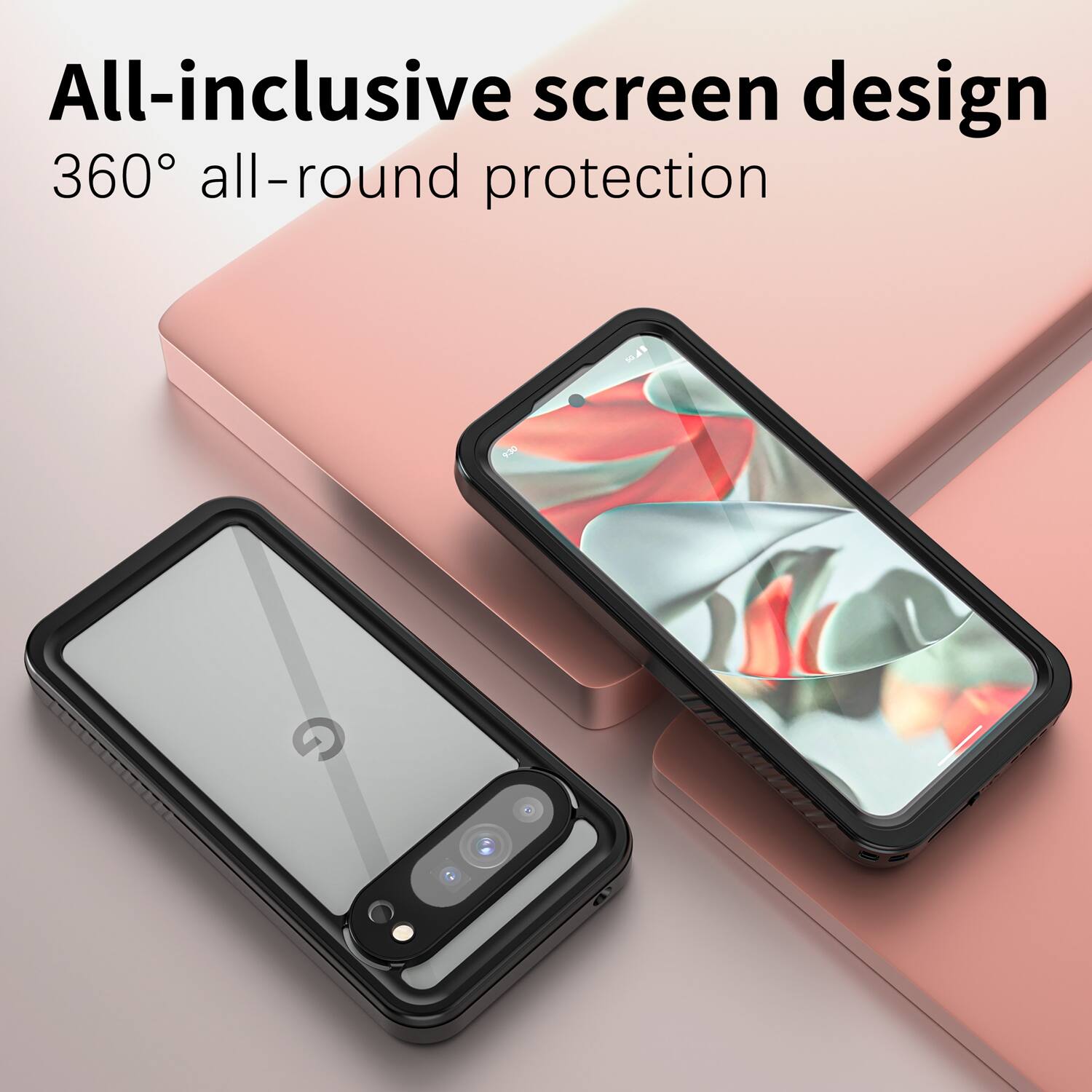 All-inclusive screen design  
360° all-round protection